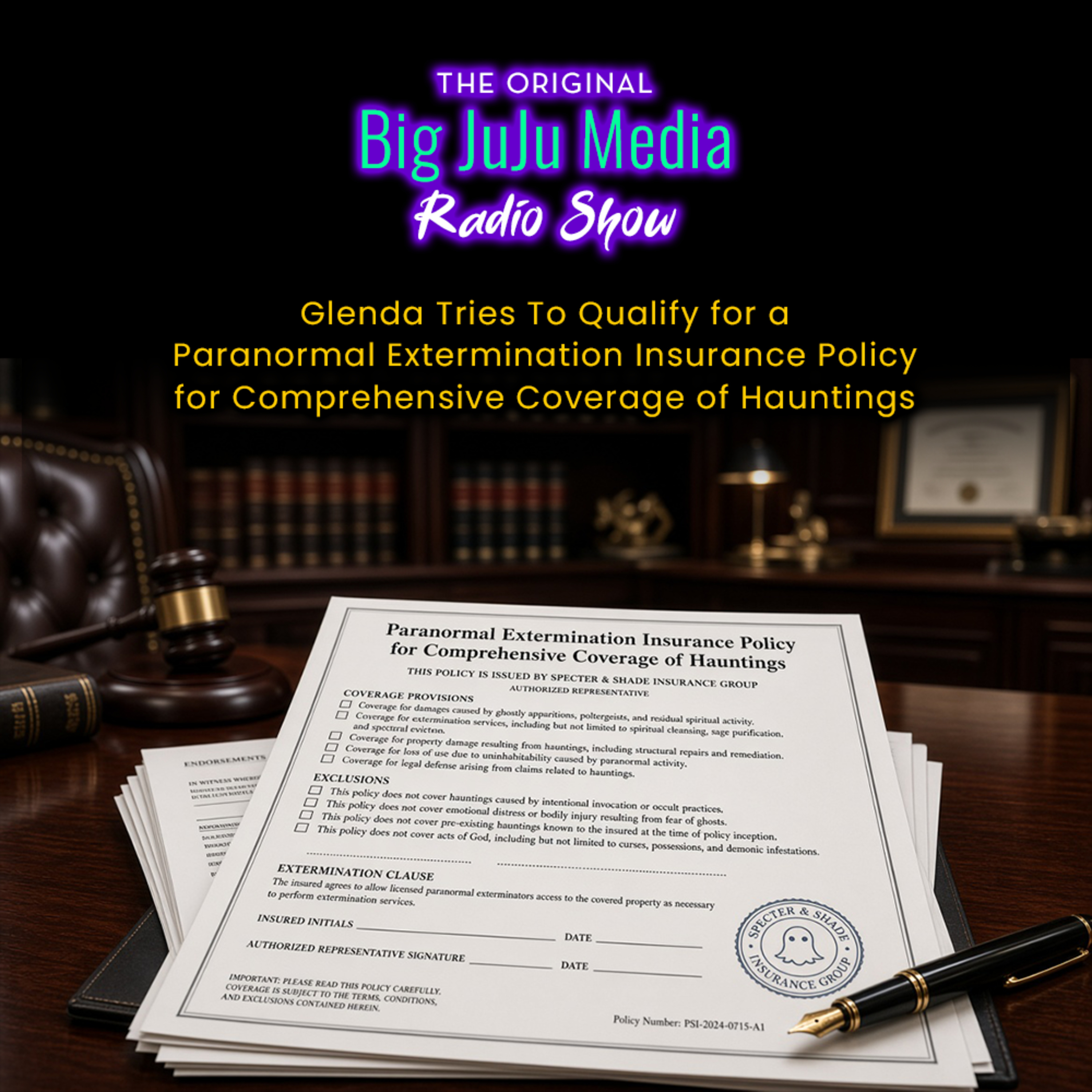 SHOW #1728 Glenda Tries To Qualify for a Paranormal Extermination Insurance Policy for Comprehensive Coverage of Hauntings episode artwork