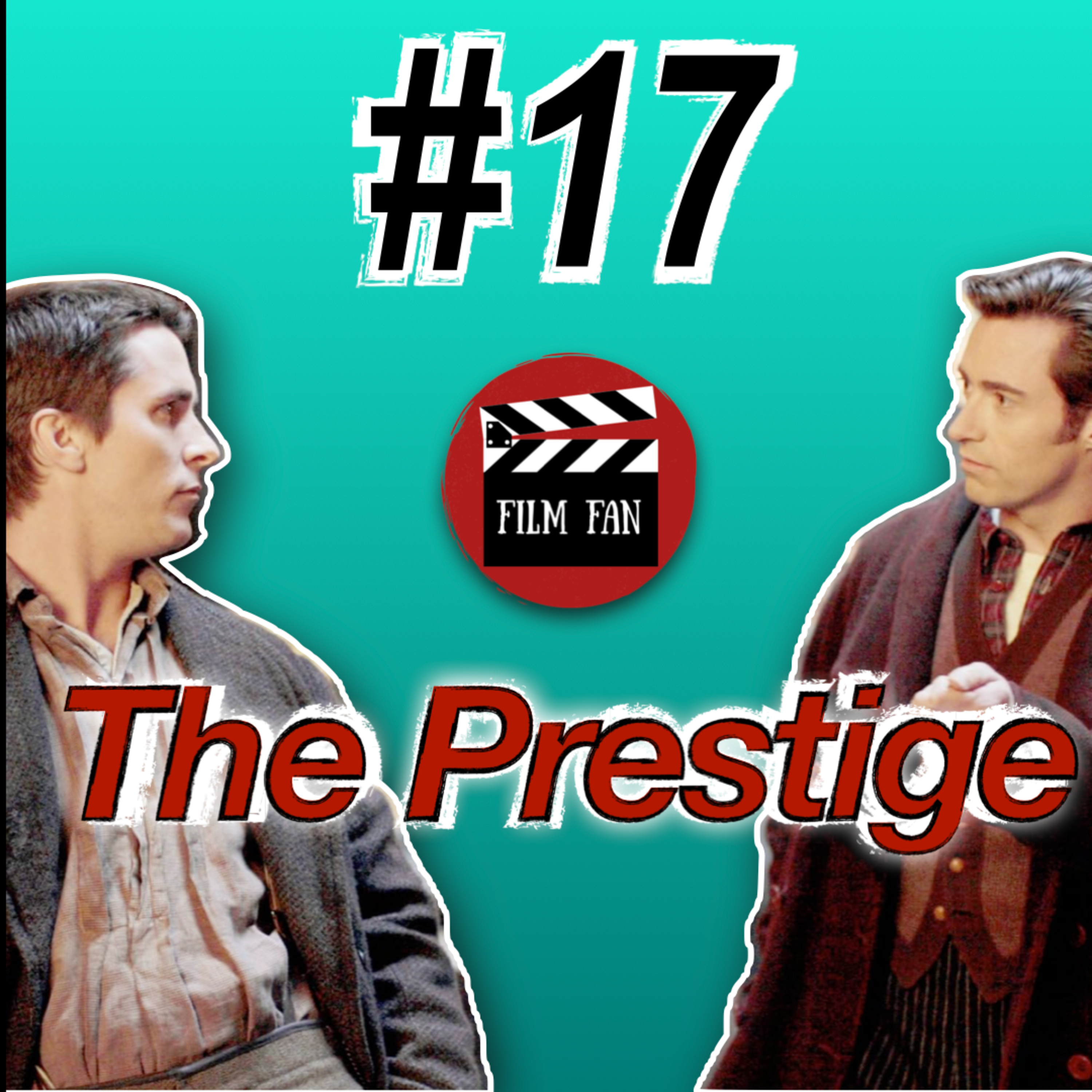 Episode 17 - The Prestige episode artwork
