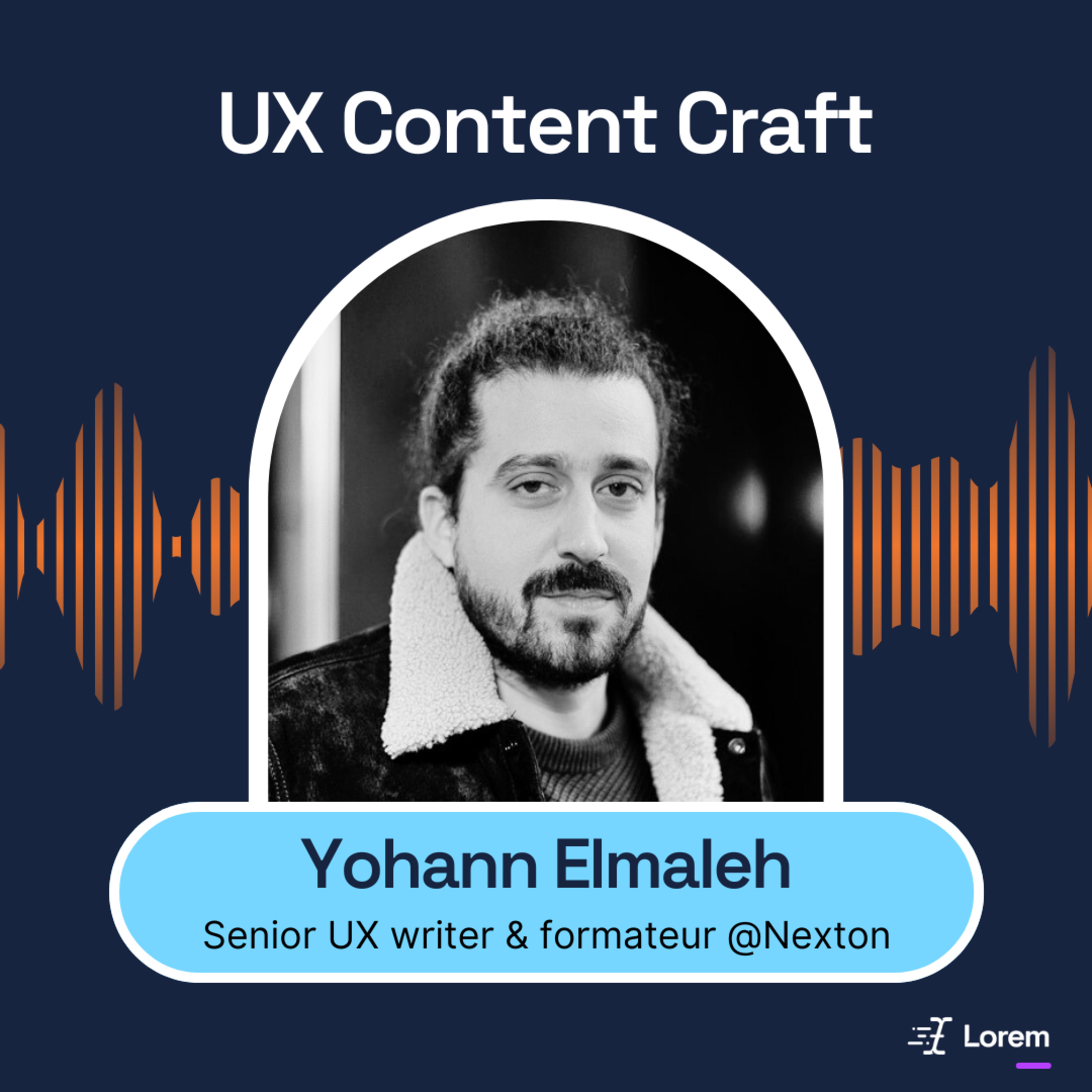 43. Comment décrocher un job en UX writing ? | Yohann Elmaleh, Senior UX writer & Formateur @Nexton