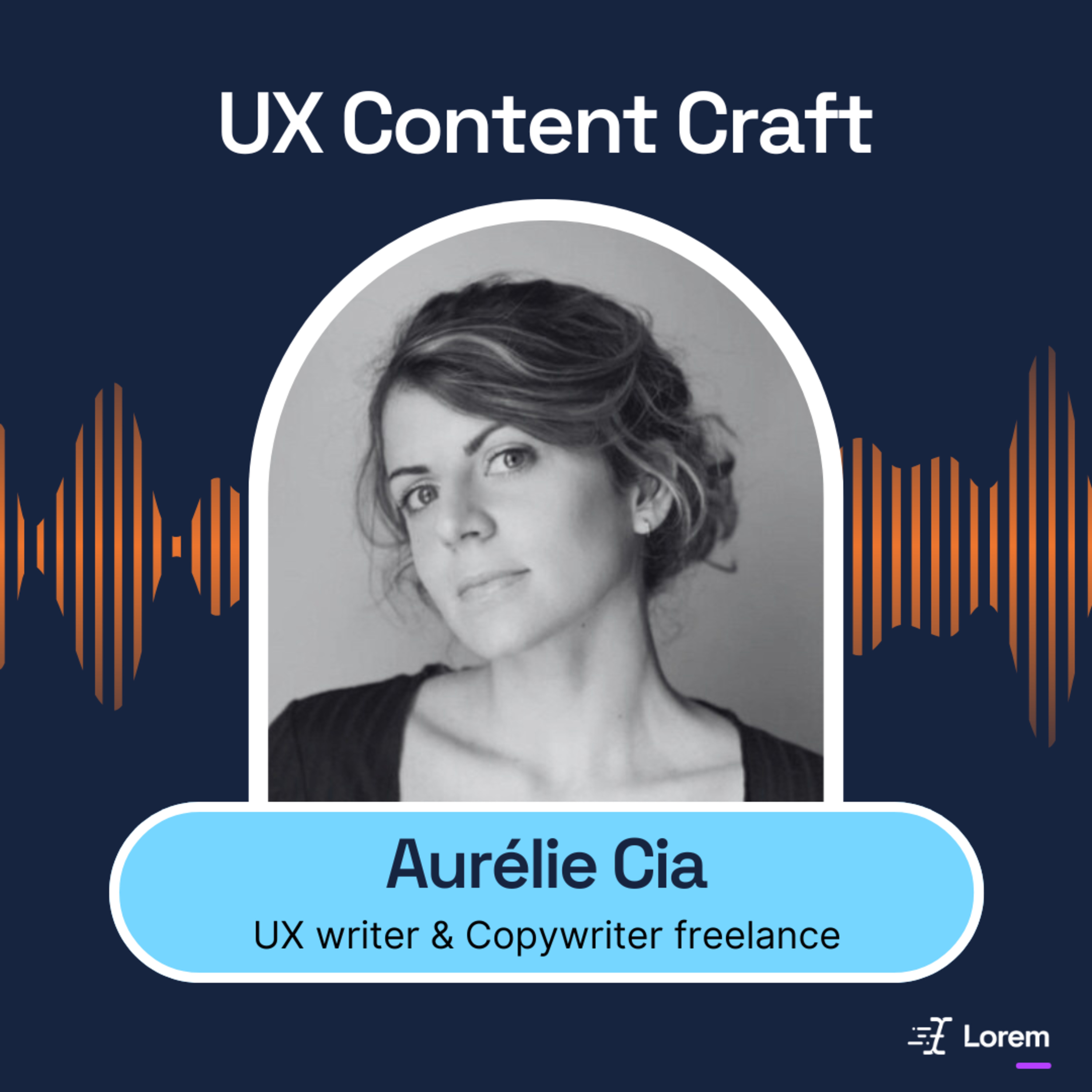 44. Comment s’intégrer dans une équipe quand on est freelance ? | Aurélie Cia, UX writer freelance