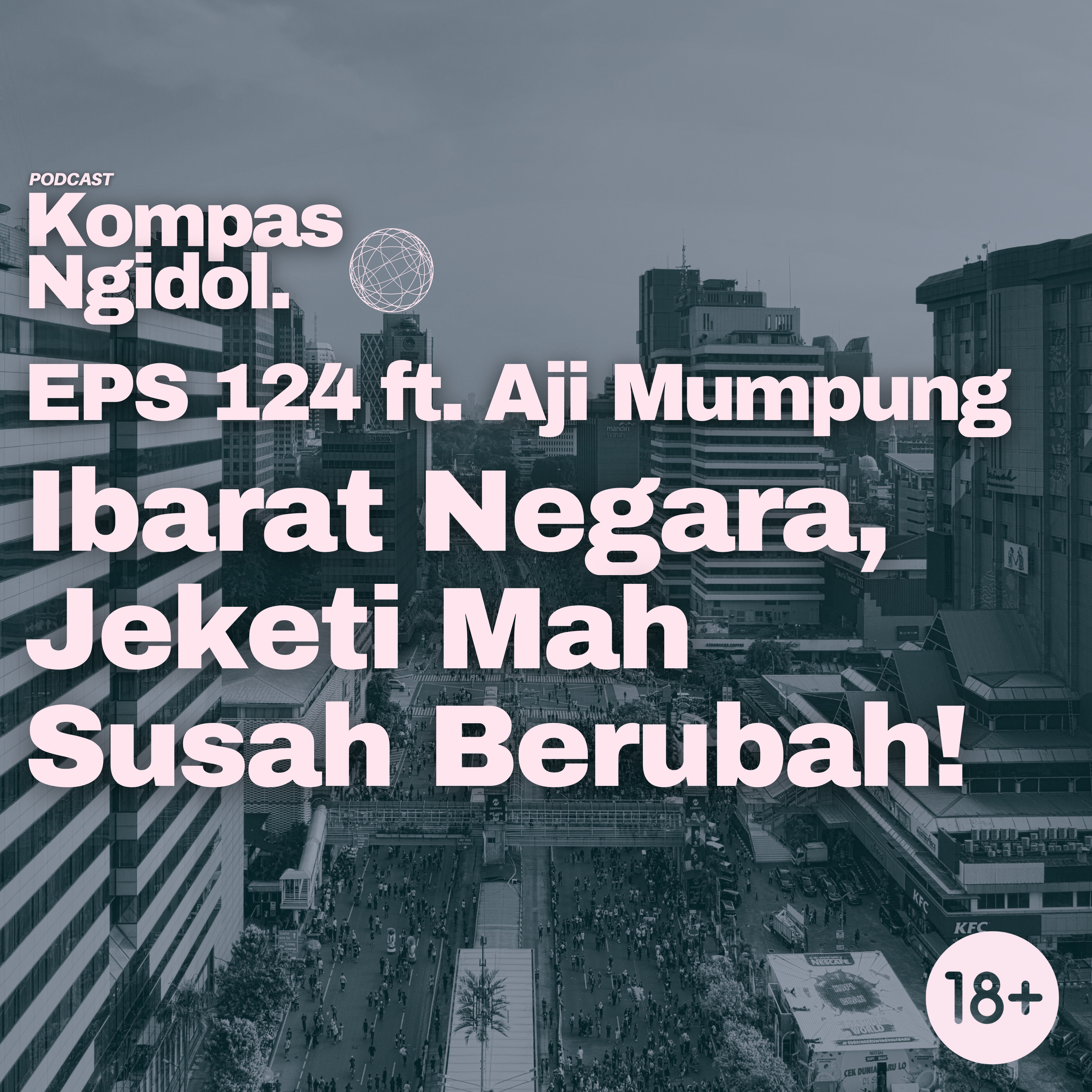 Ibarat Negara, Jeketi Mah Susah Berubah! ft. Aji Mumpung episode artwork