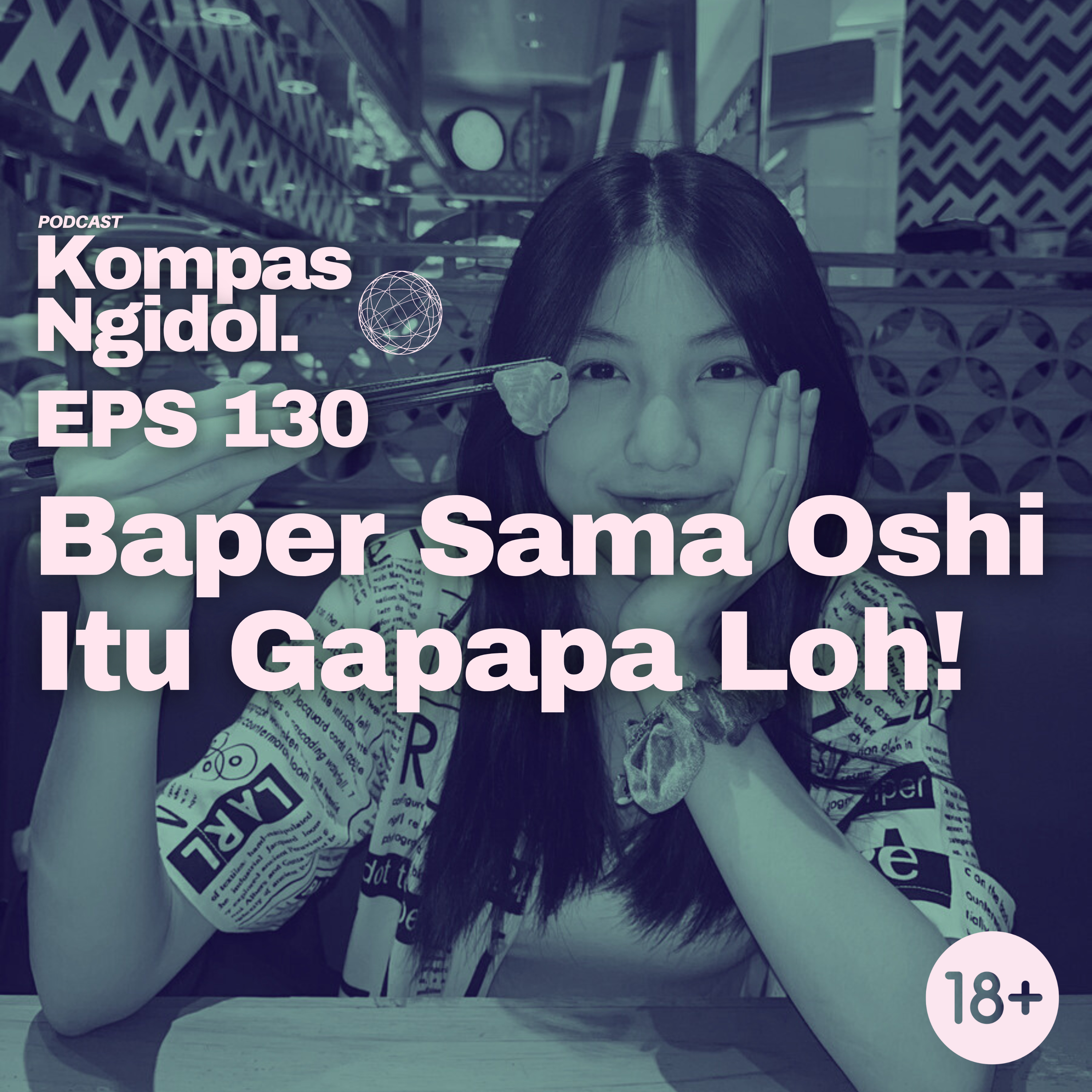 Baper Sama Oshi Itu Gapapa Loh! episode artwork