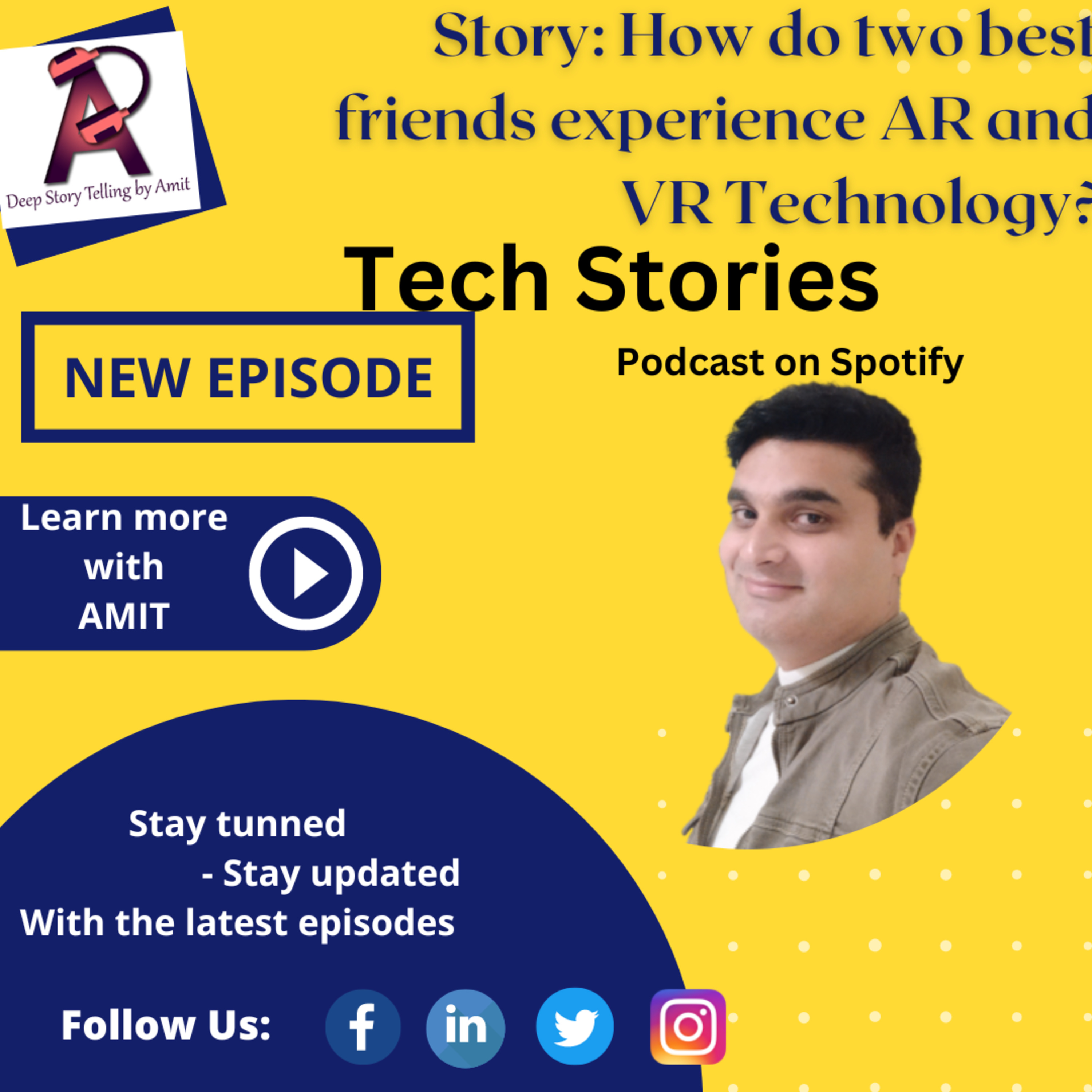 EP- 93 Story: How do two best friends experience AR and VR Technology?