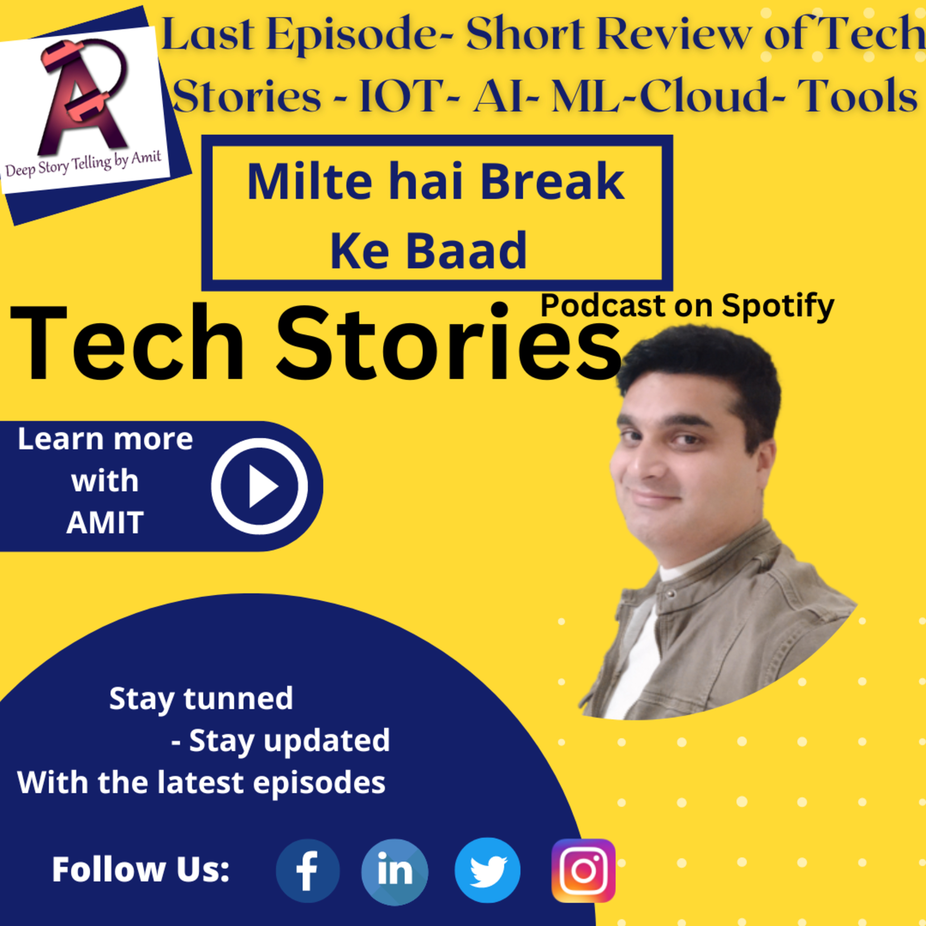 EP- 100 Last Episode- Short Review of Tech Stories - IOT- AI- ML-Cloud- Tools Series
