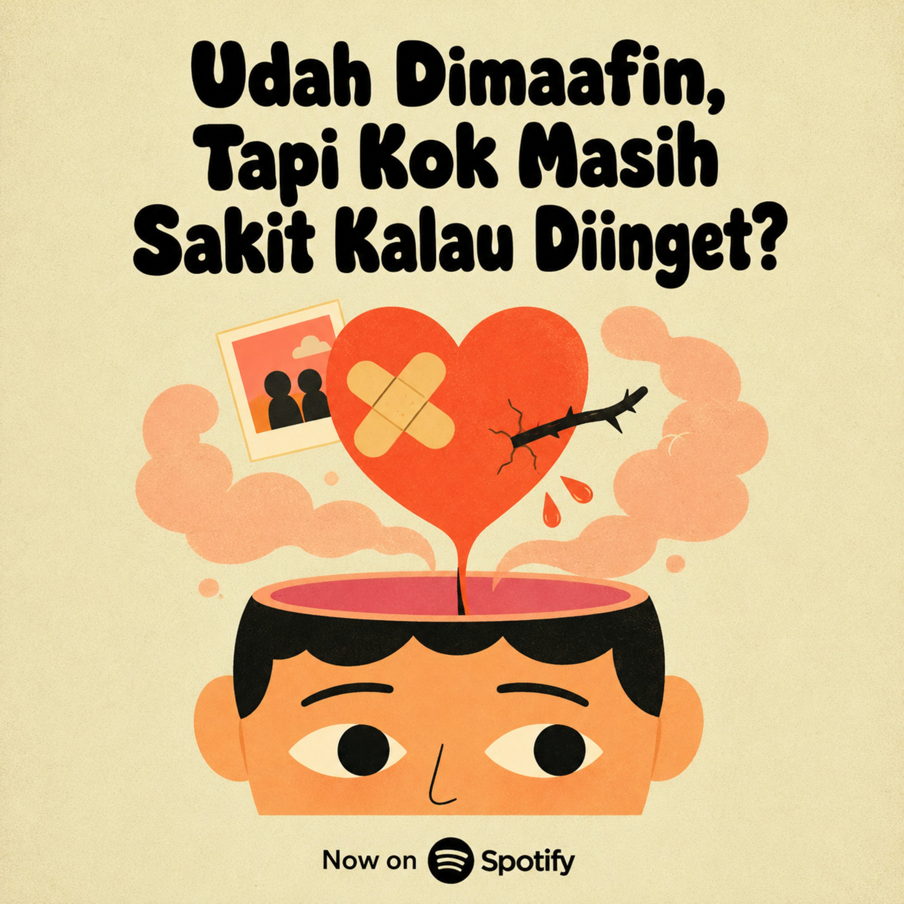 Udah Dimaafin, Tapi Kok Masih Sakit Kalau Diinget?