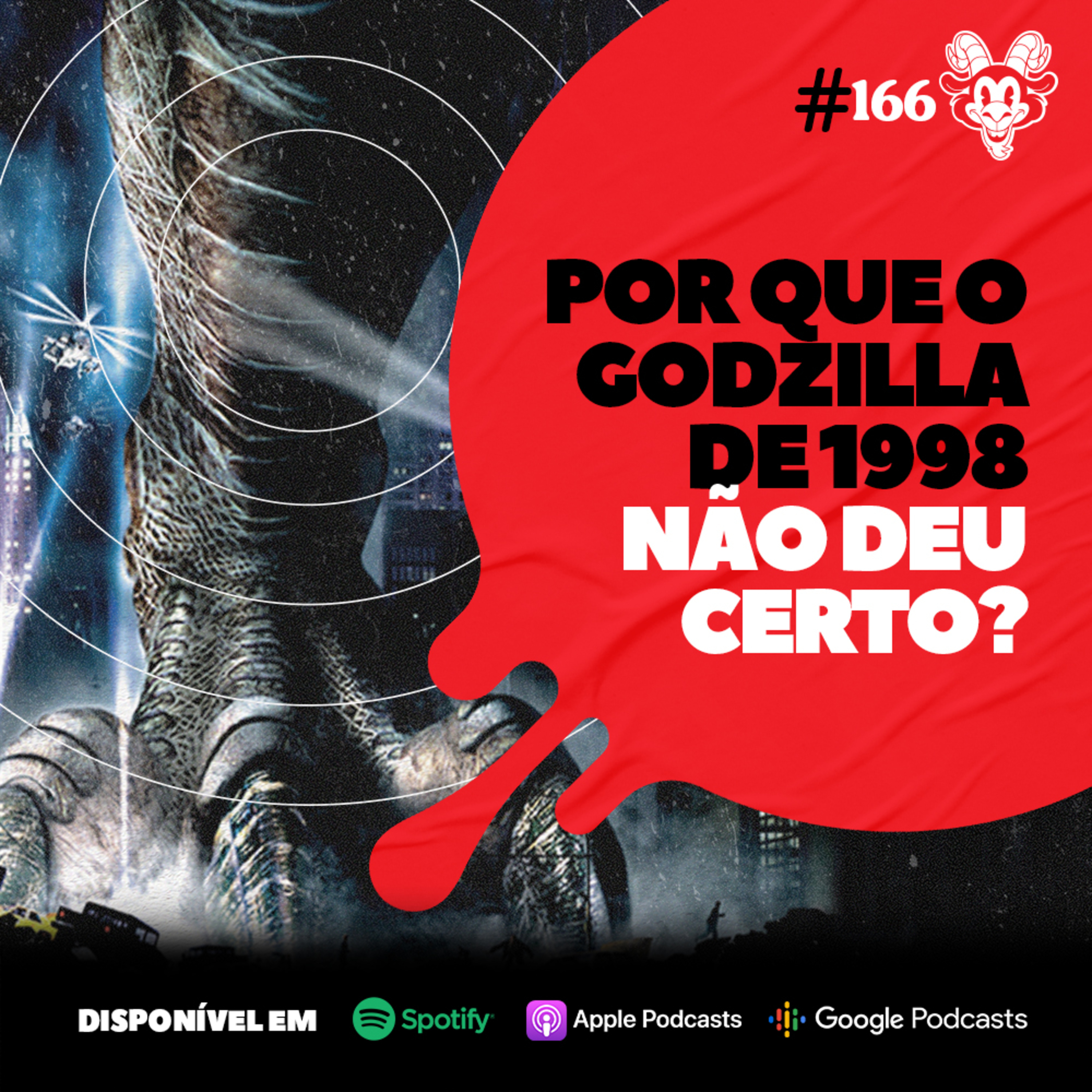 #166 POR QUE O GODZILLA DE 1998 NÃO DEU CERTO? episode artwork