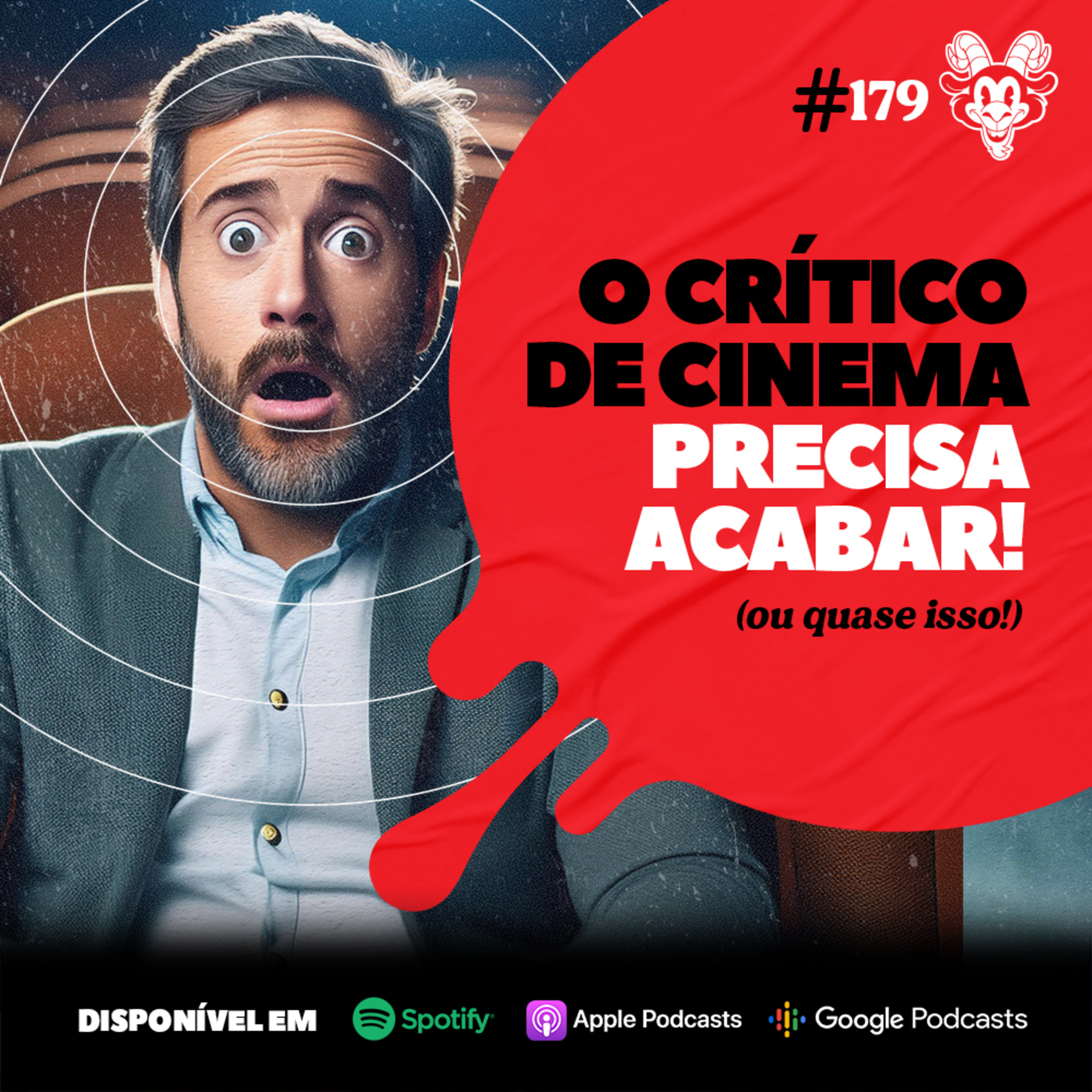 #179 O CRÍTICO DE CINEMA TEM QUE ACABAR! (OU QUASE ISSO) episode artwork