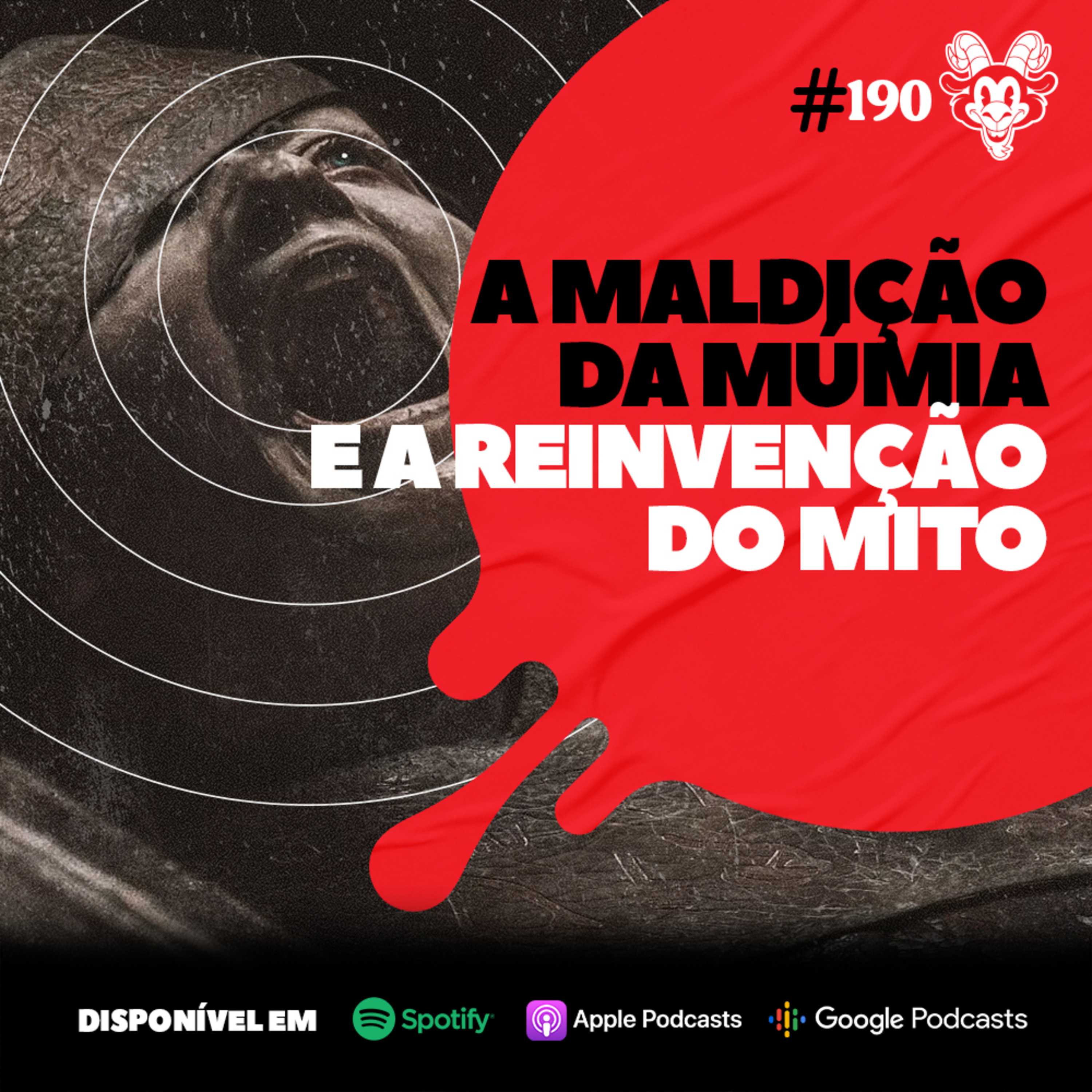 #190 A MALDIÇÃO DA MÚMIA E A REINVENÇÃO DO MITO! episode artwork