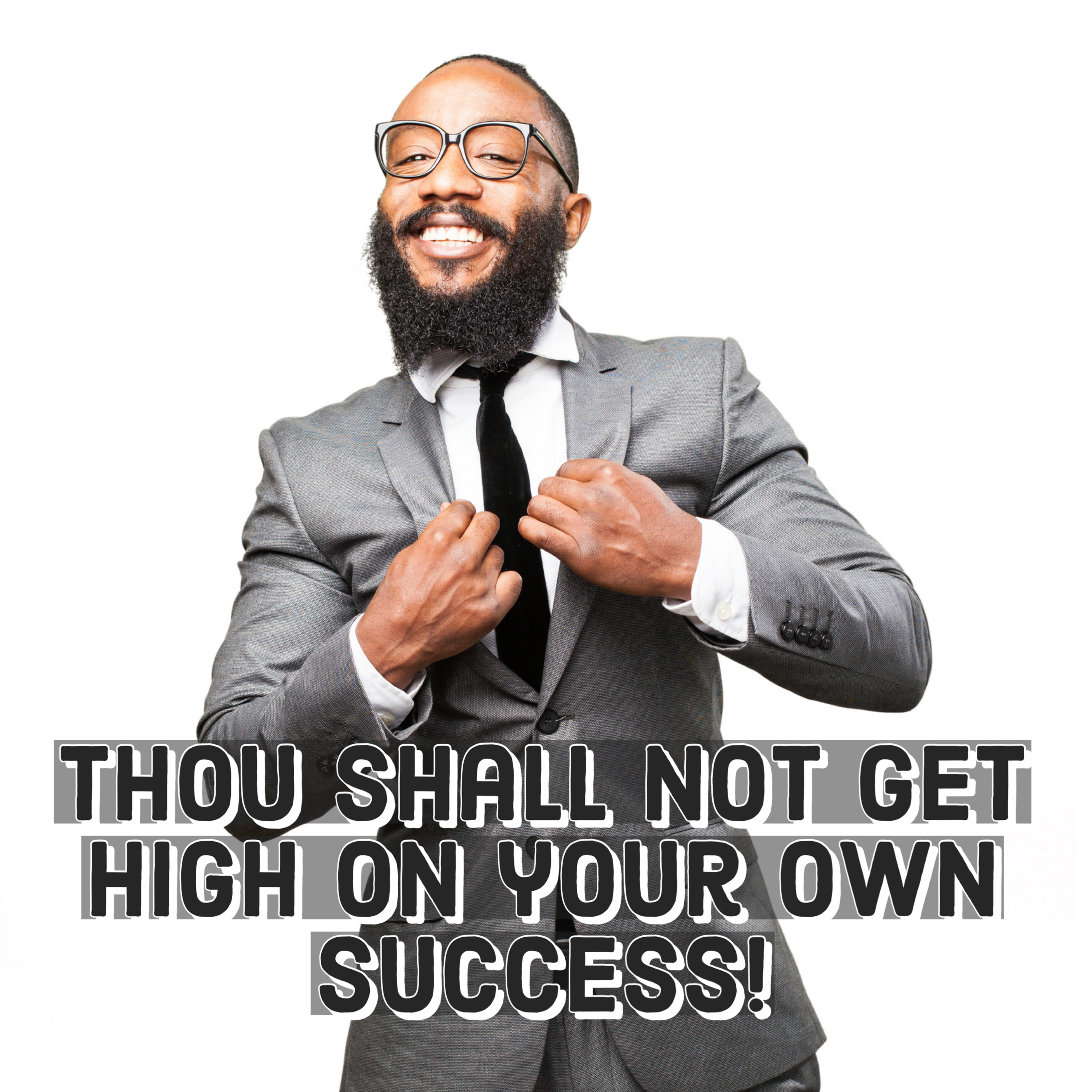 Thou shall not get high on your own success! episode artwork