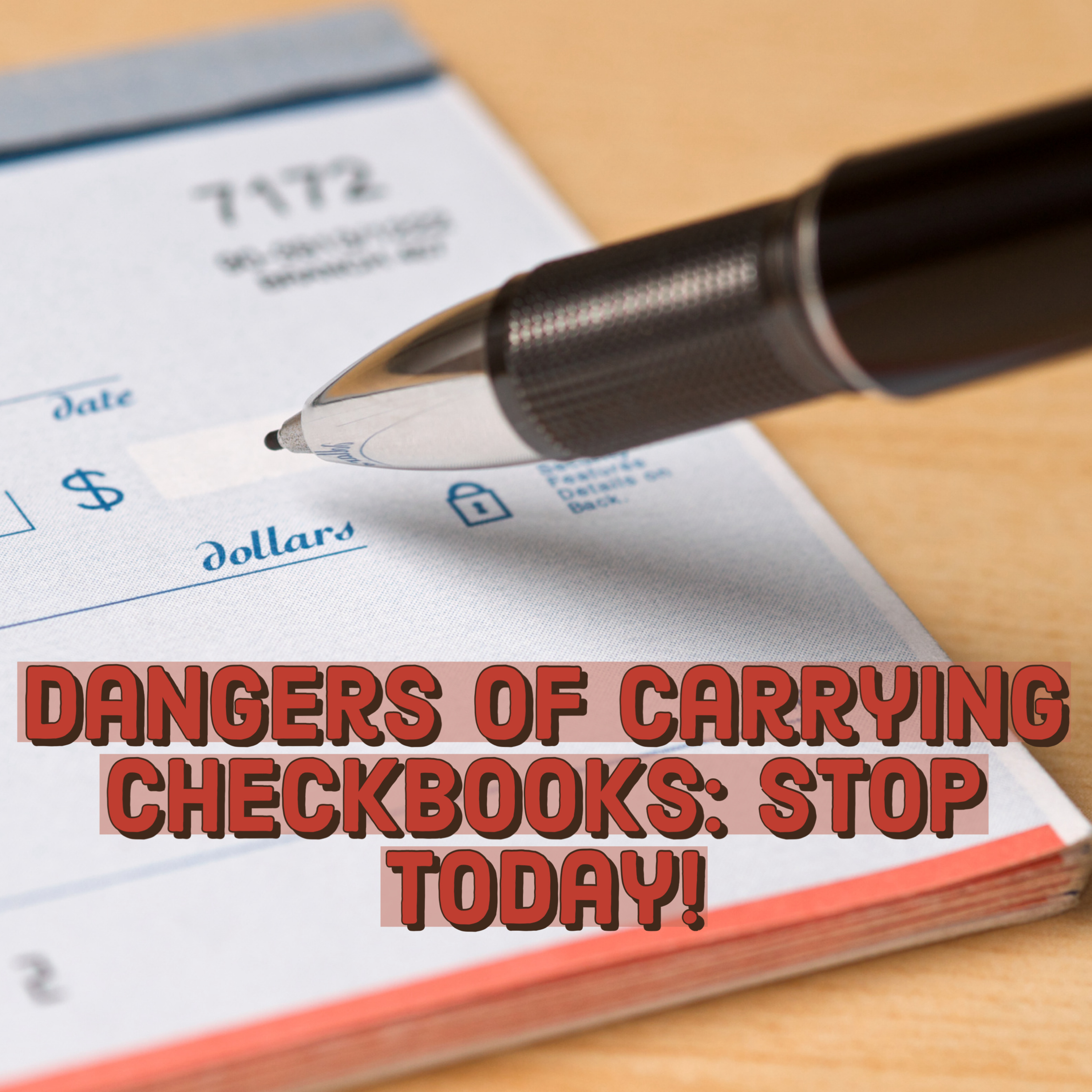 Dangers of carrying a checkbook: Stop today! episode artwork