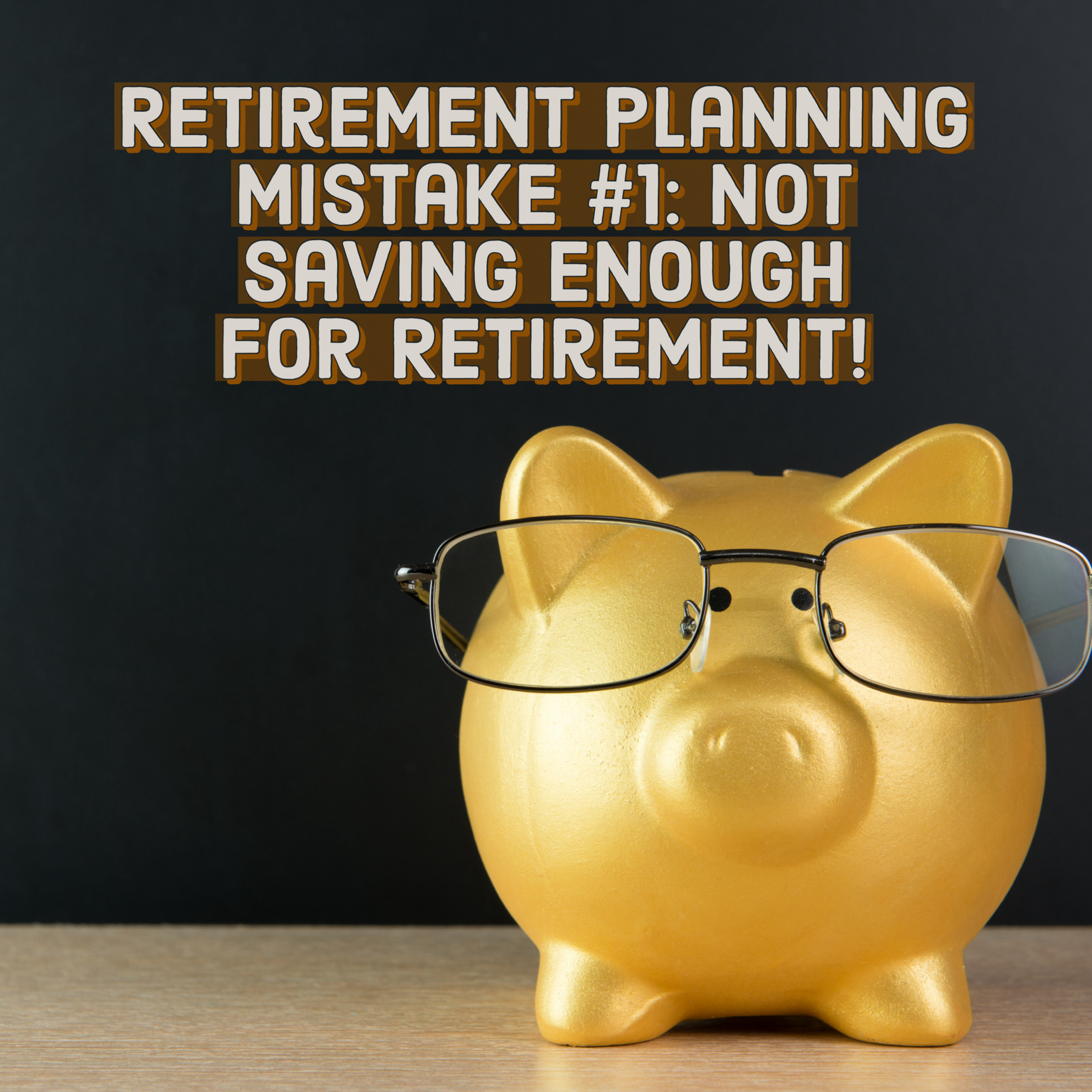 Retirement Planning Mistake #1: Not Saving Enough For Retirement! episode artwork