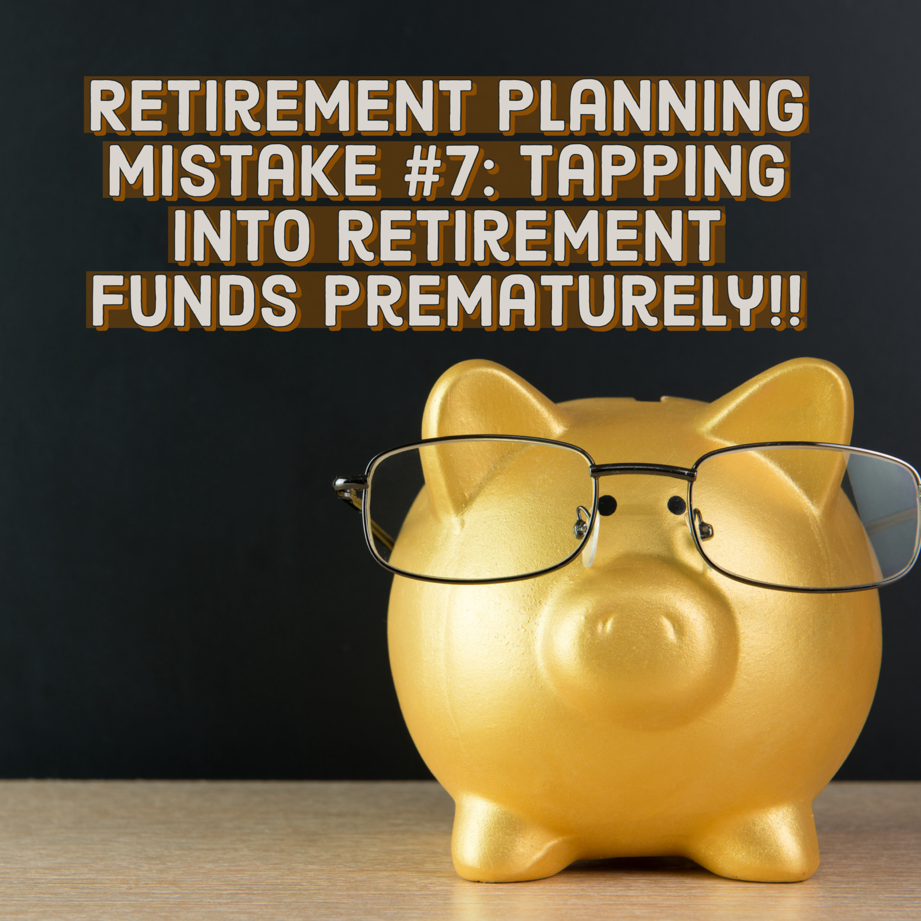 Retirement planning mistake #7: Tapping into retirement funds prematurely!!  episode artwork