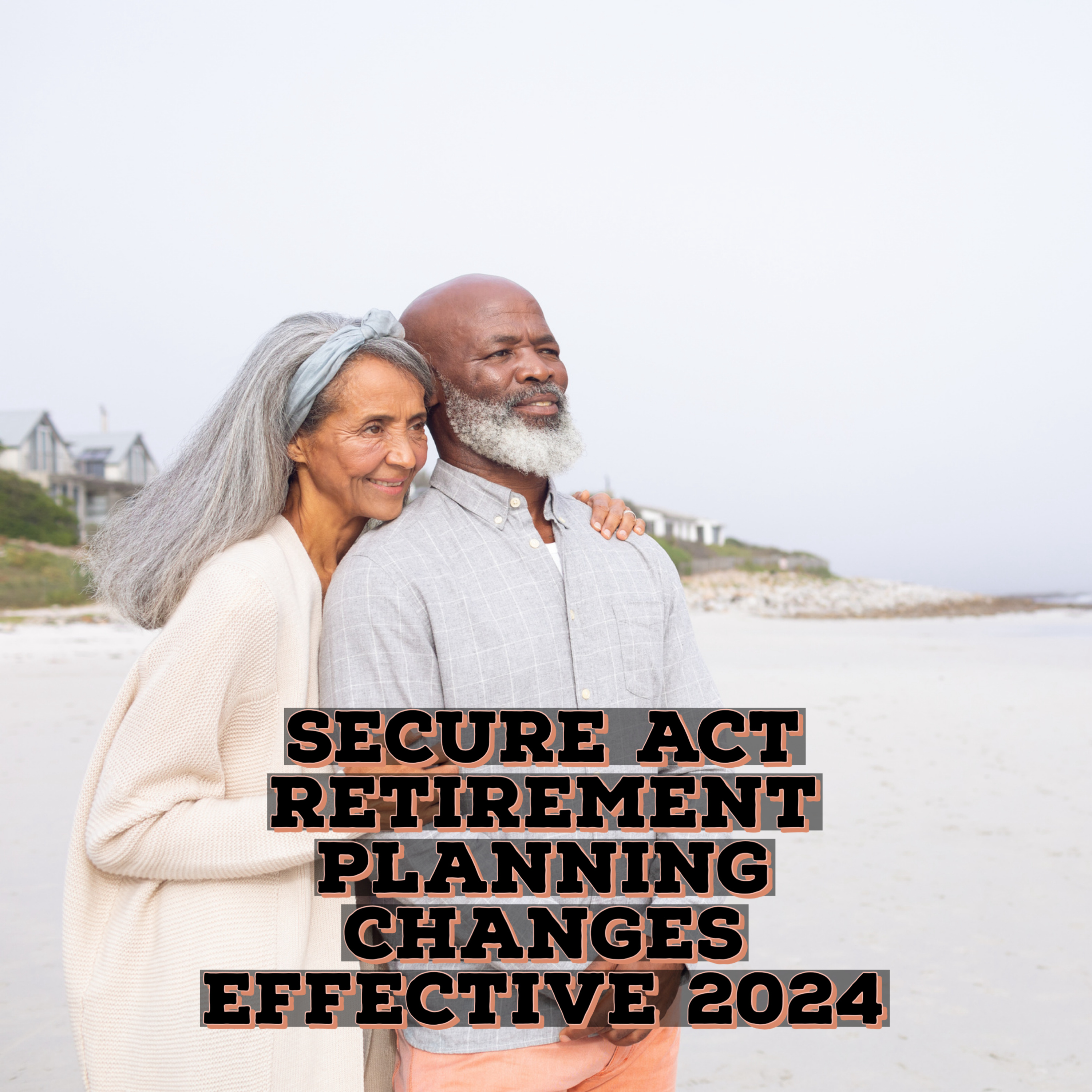 SECURE Act Retirement Planning Changes effective 2024 episode artwork