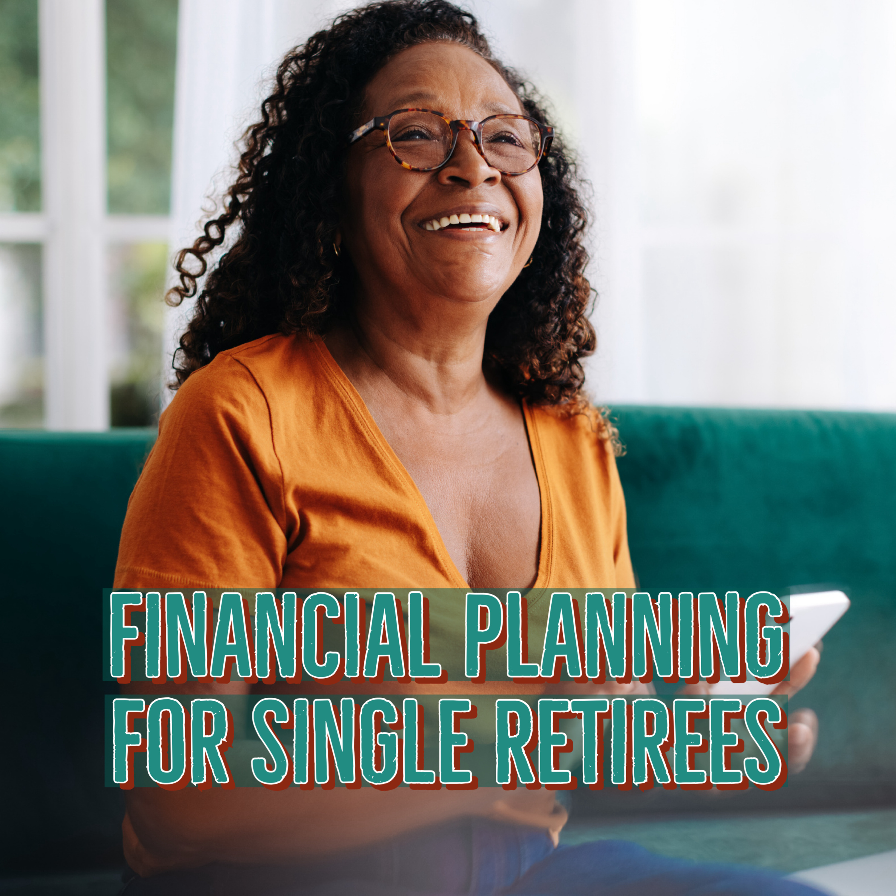 Financial Planning for Single Retirees episode artwork