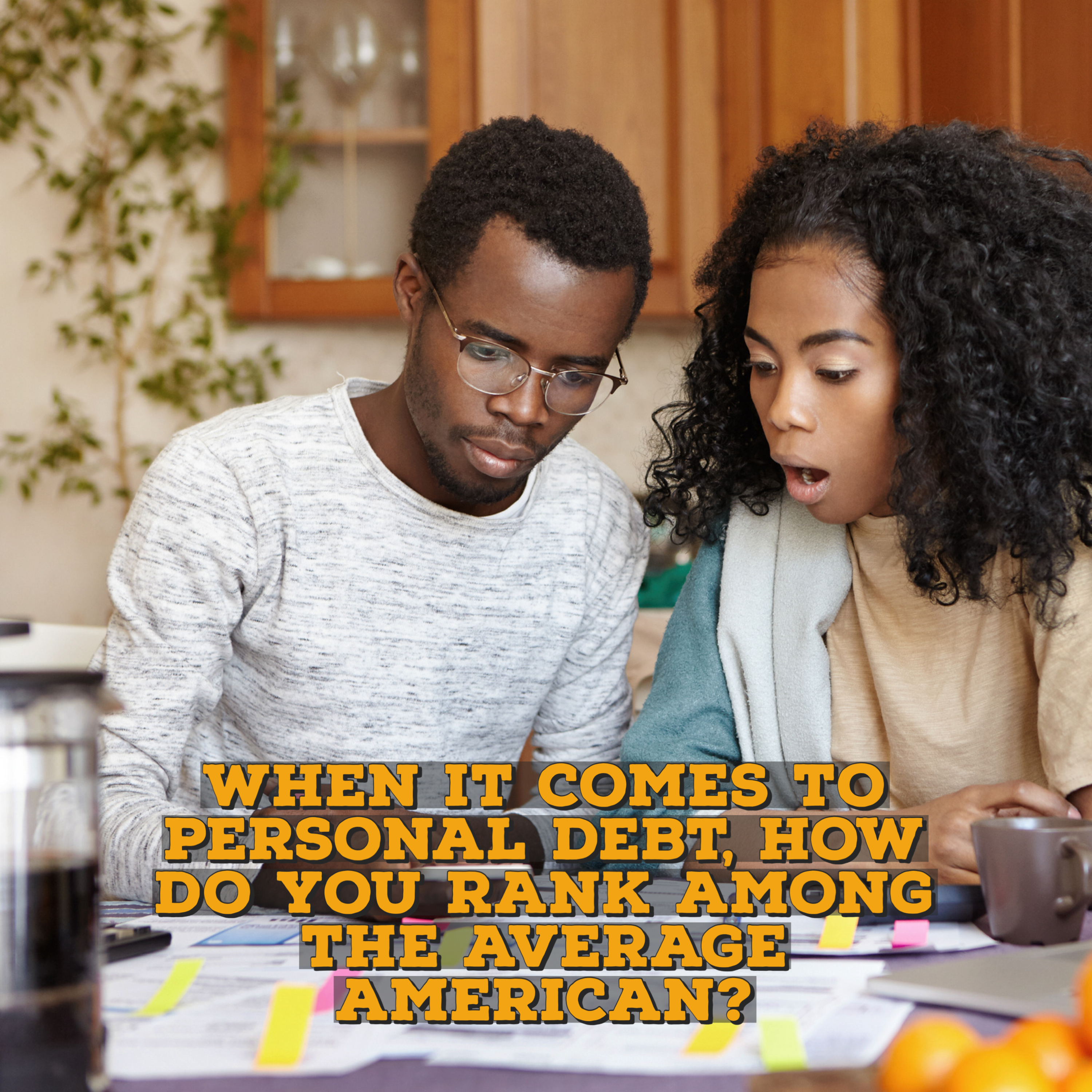 When it comes to personal debt, how do you rank among the average American?  episode artwork