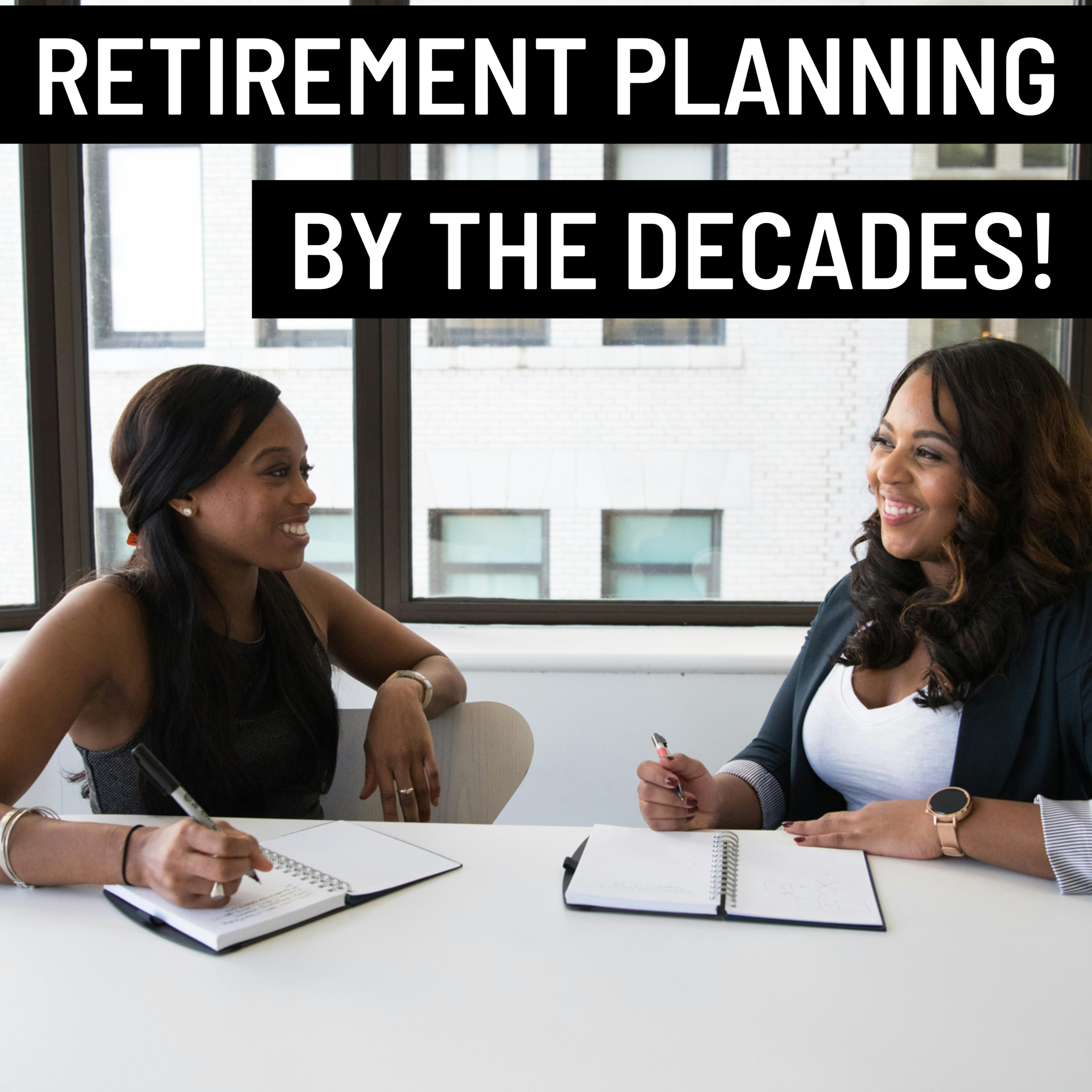 Retirement Planning By The Decades! 💰 episode artwork