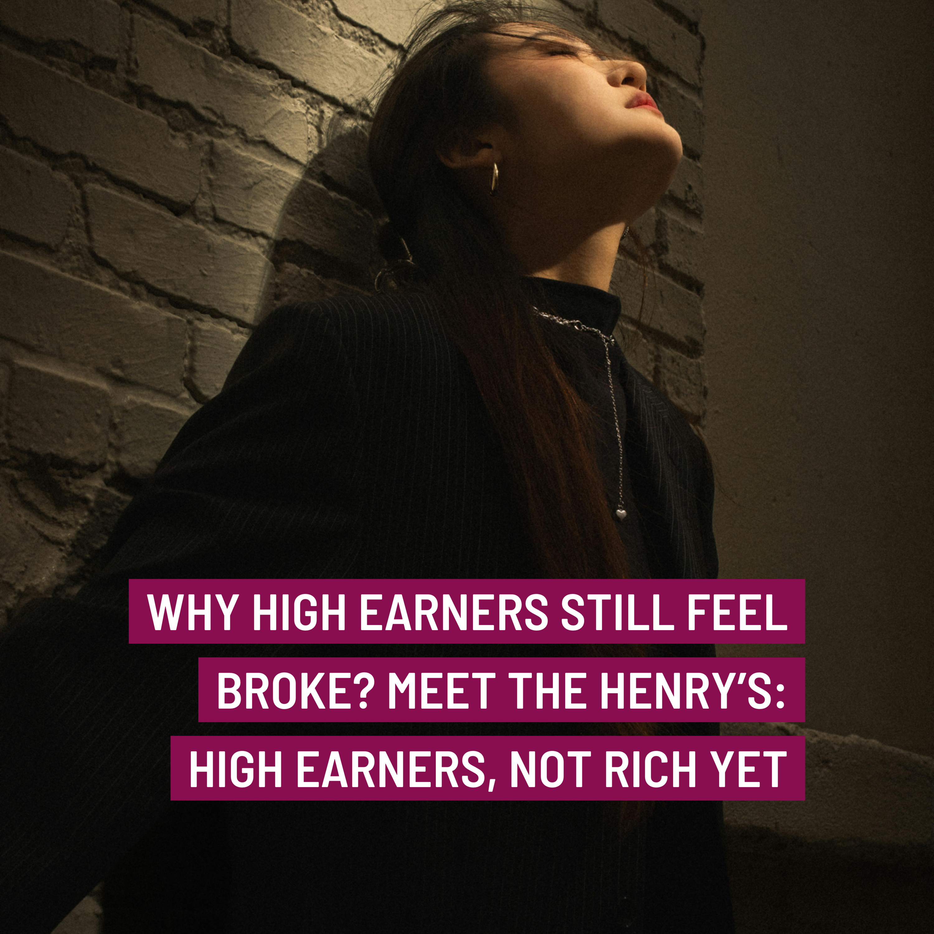 Why High Income Earners Still Feel Broke? Meet The HENRY’s: High Earners, Not Rich Yet… episode artwork