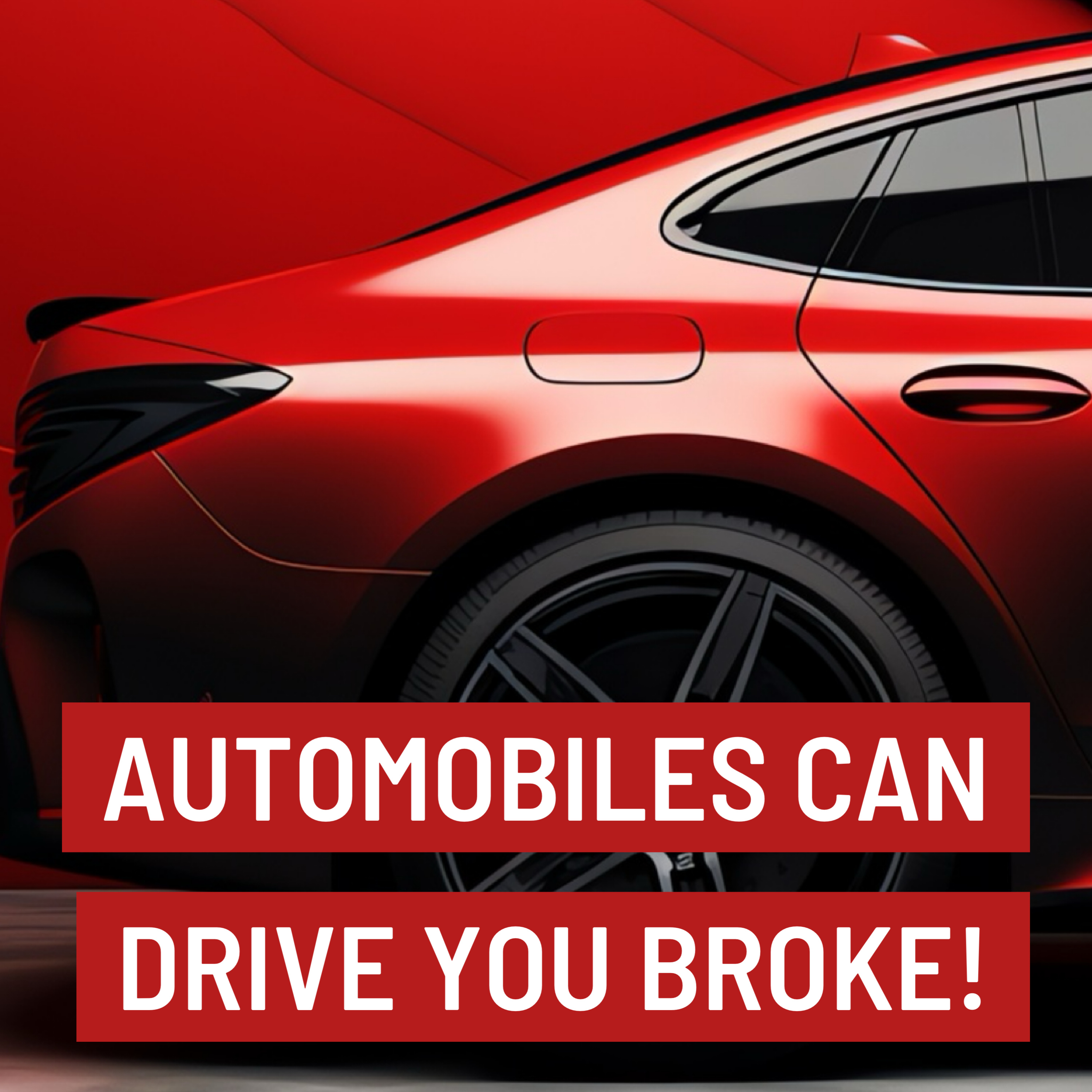 Automobiles Can Drive You BROKE! 🚘 💸  episode artwork