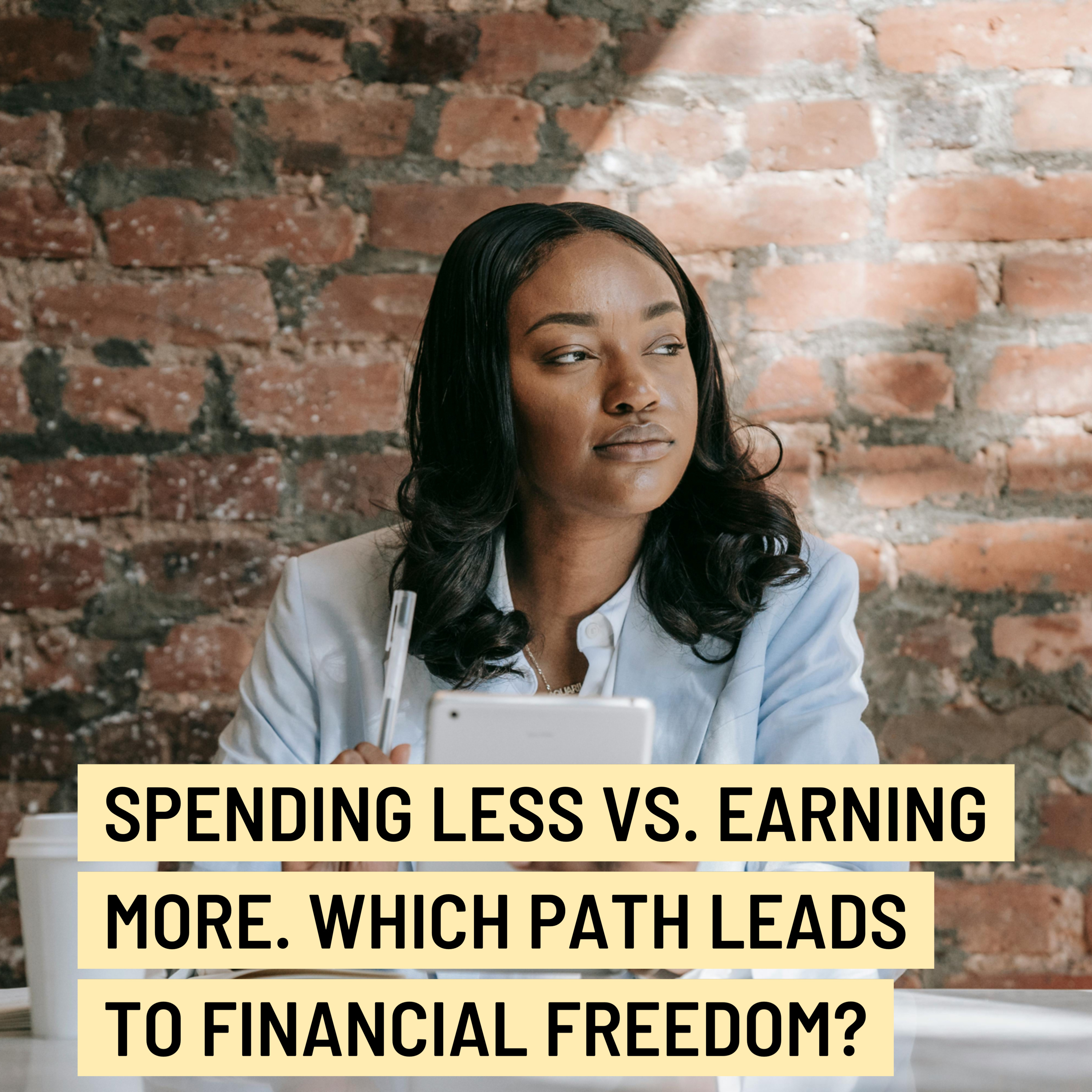 Spending Less vs. Earning More. Which Path Leads to Financial Freedom? 💰 #SmartMoneyMoves episode artwork