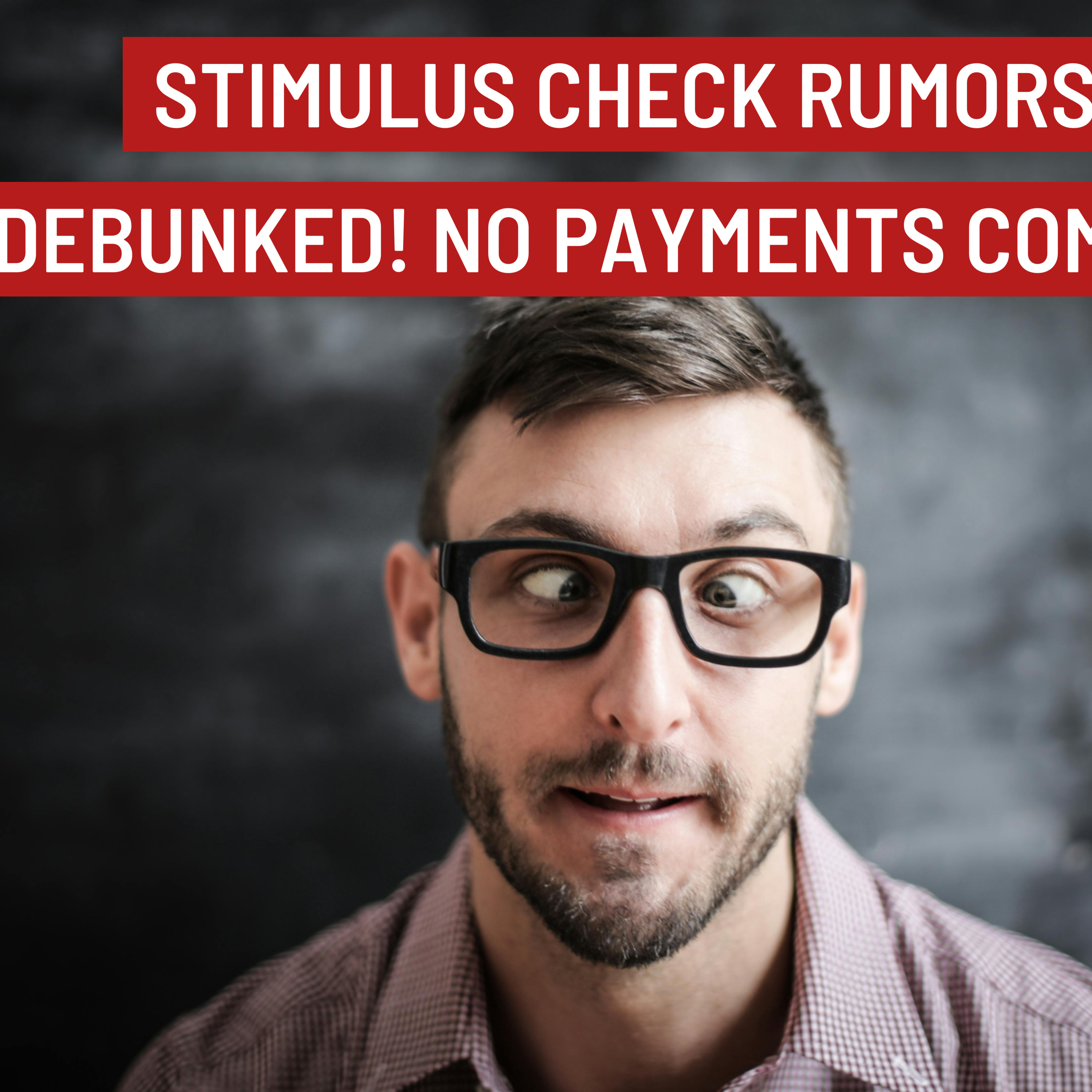 Stimulus Check Rumors Debunked! No Payments Coming! episode artwork