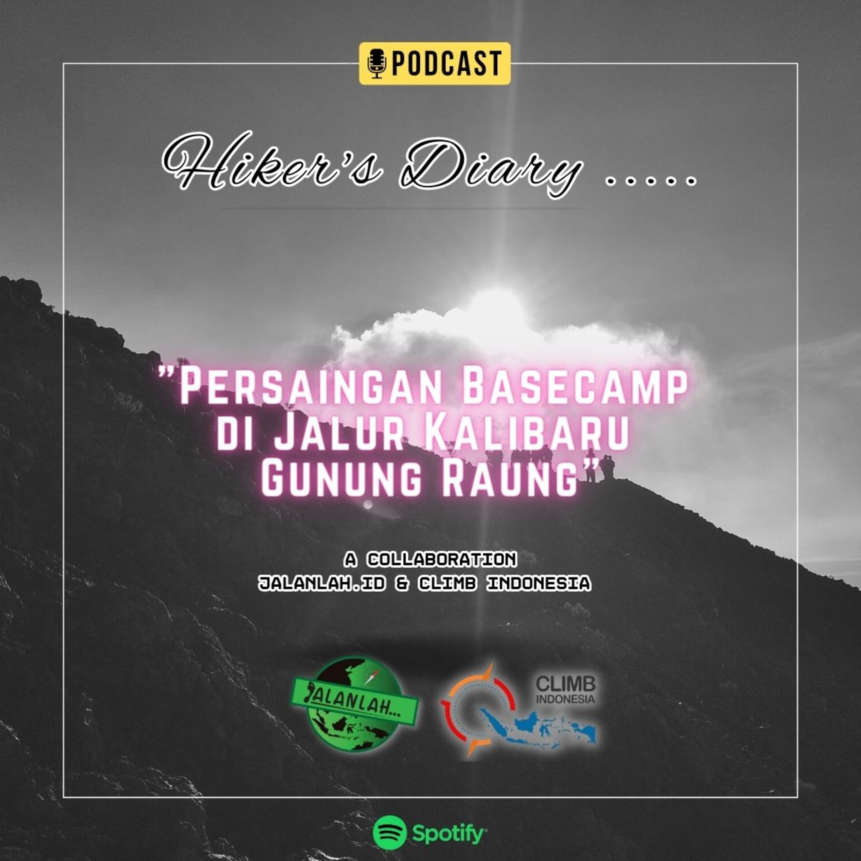 Episode 1 - Hiker's Diary: Persaingan Basecamp di Jalur Kalibaru Gunung Raung 