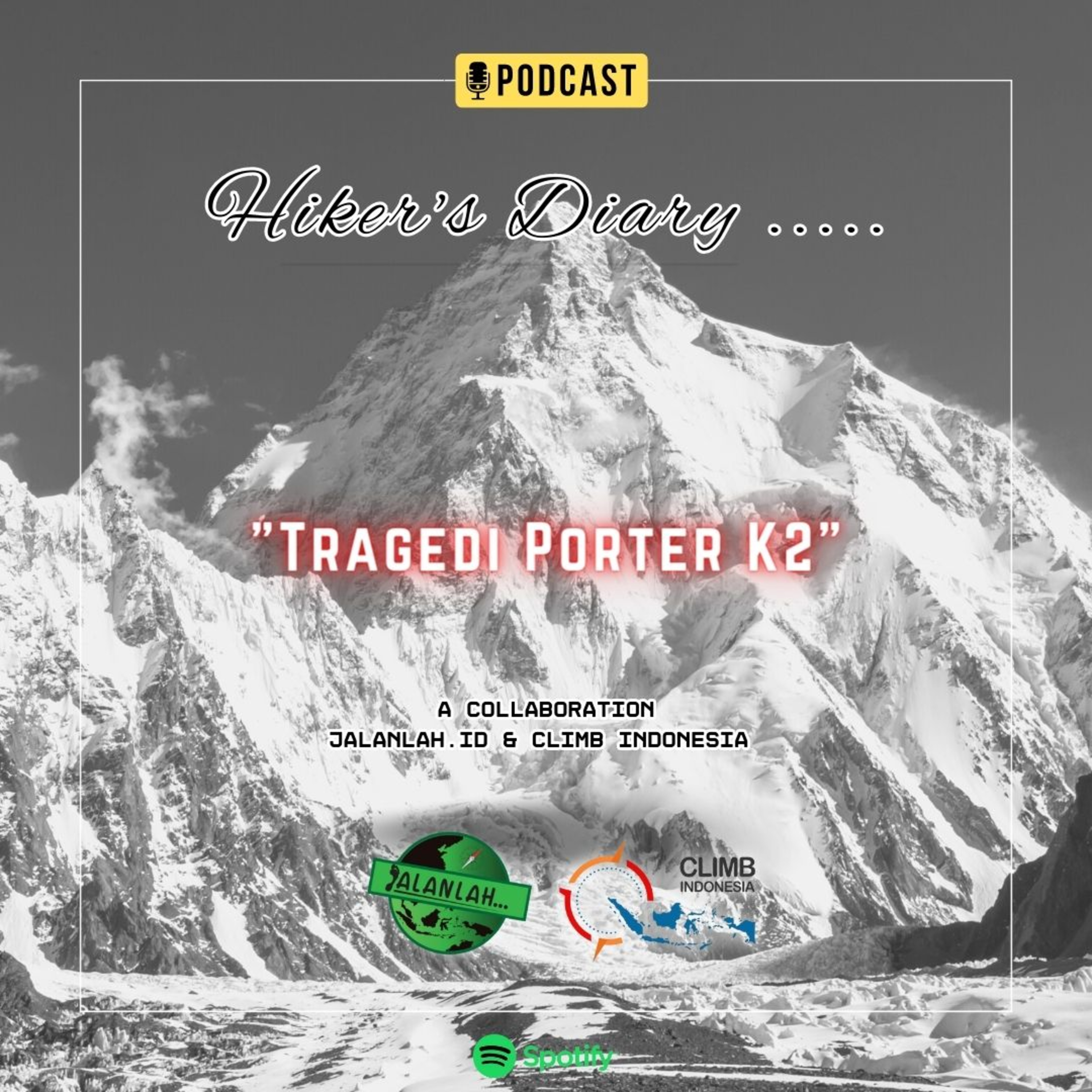 Episode 3 - Hiker's Diary: Tragedi Porter K2