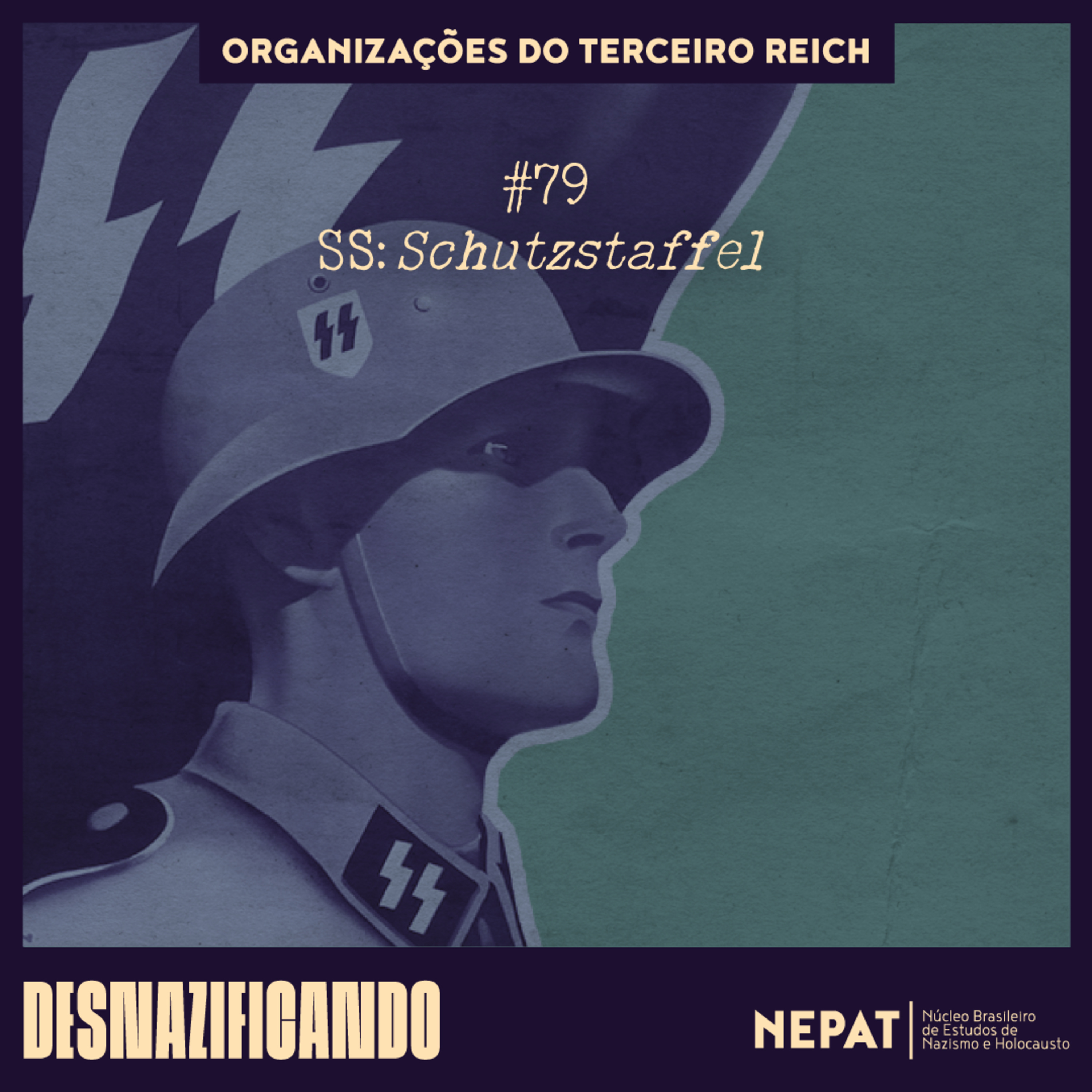 #79 - SS: Schutzstaffel [Série: Organizações do Terceiro Reich | Episódio 04] episode artwork