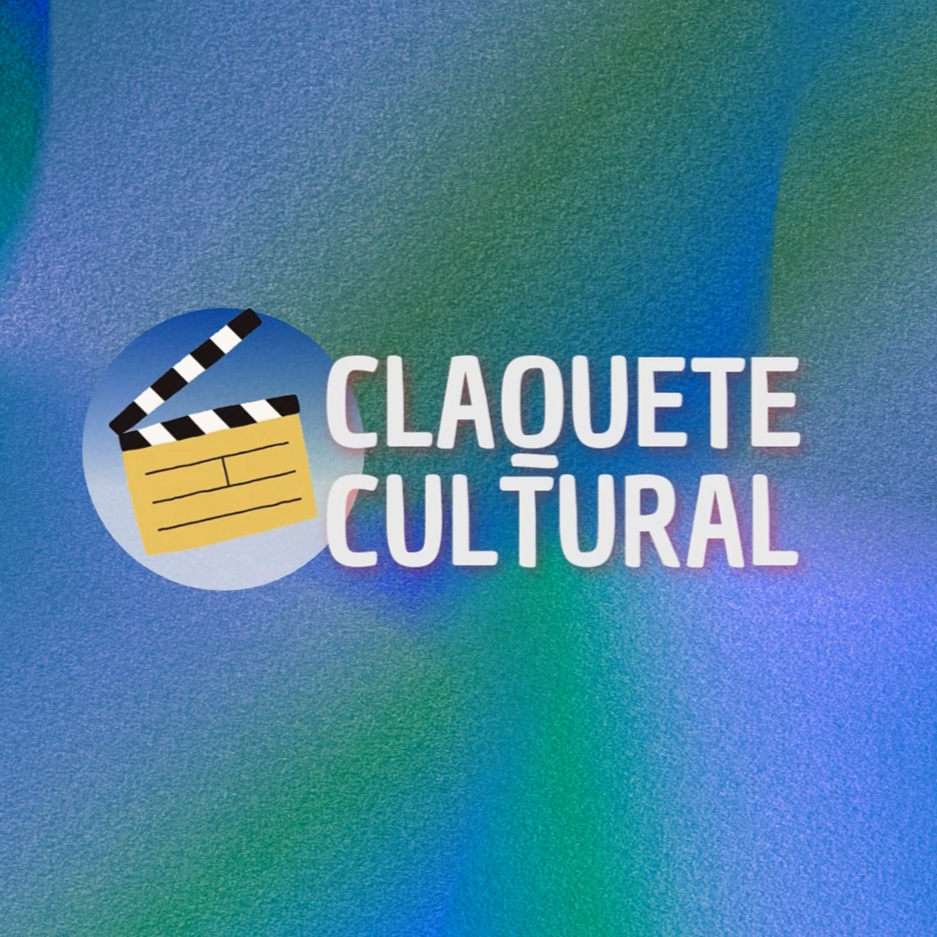 Claquete Cultural (07 de agosto de 2026) episode artwork