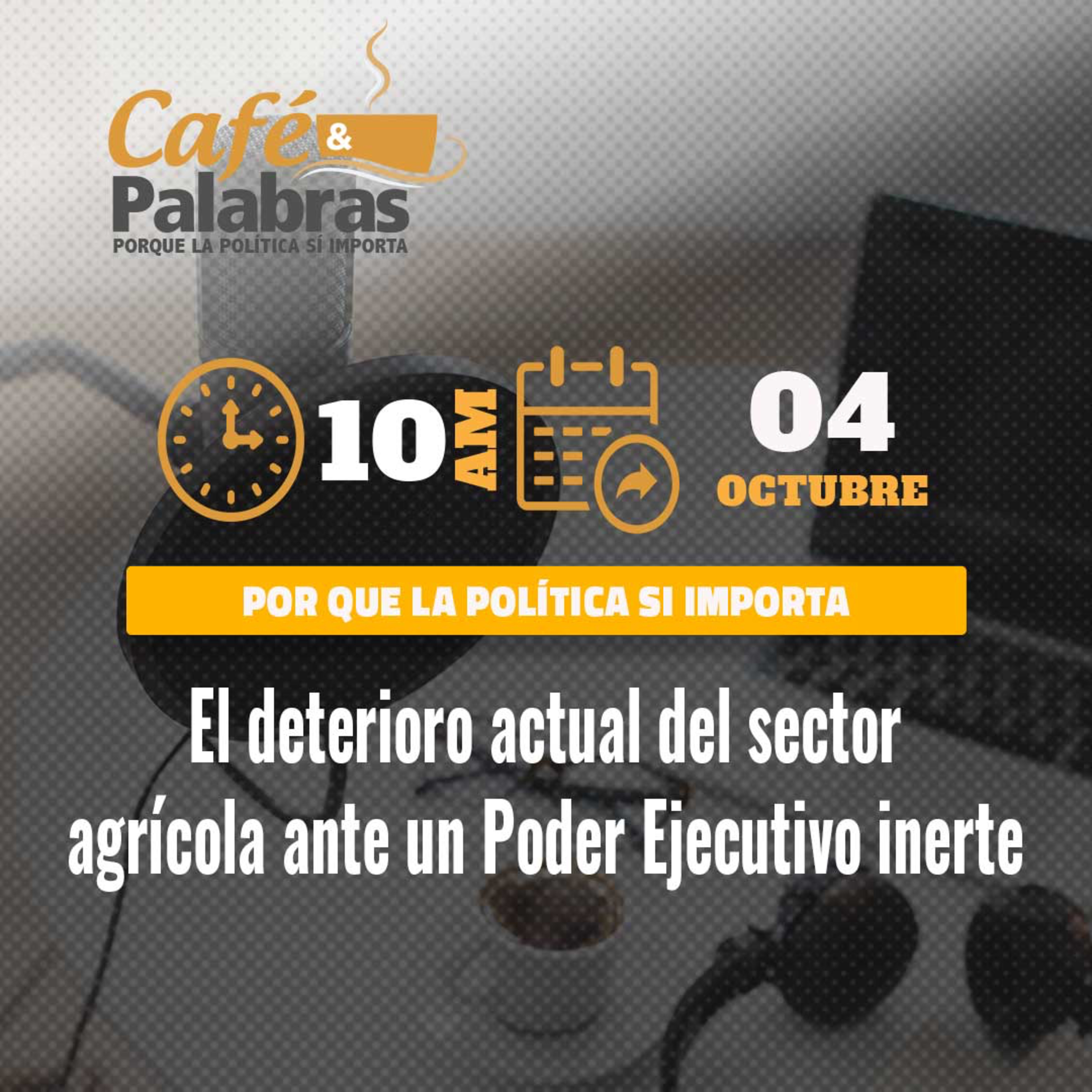 El deterioro actual del sector agrícola ante un Poder Ejecutivo inerte