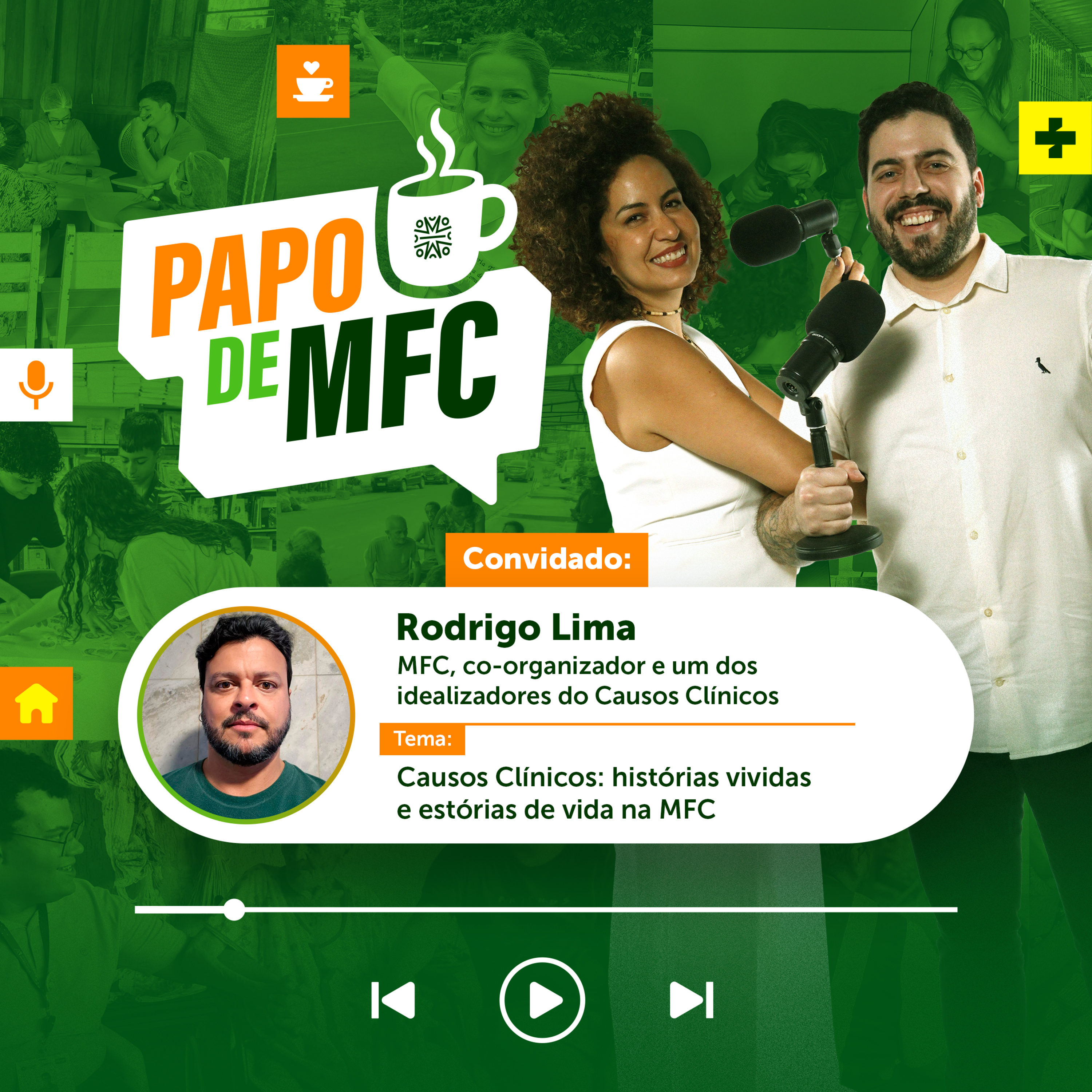 EP6 - Causos Clínicos: histórias vividas e estórias de vida na MFC