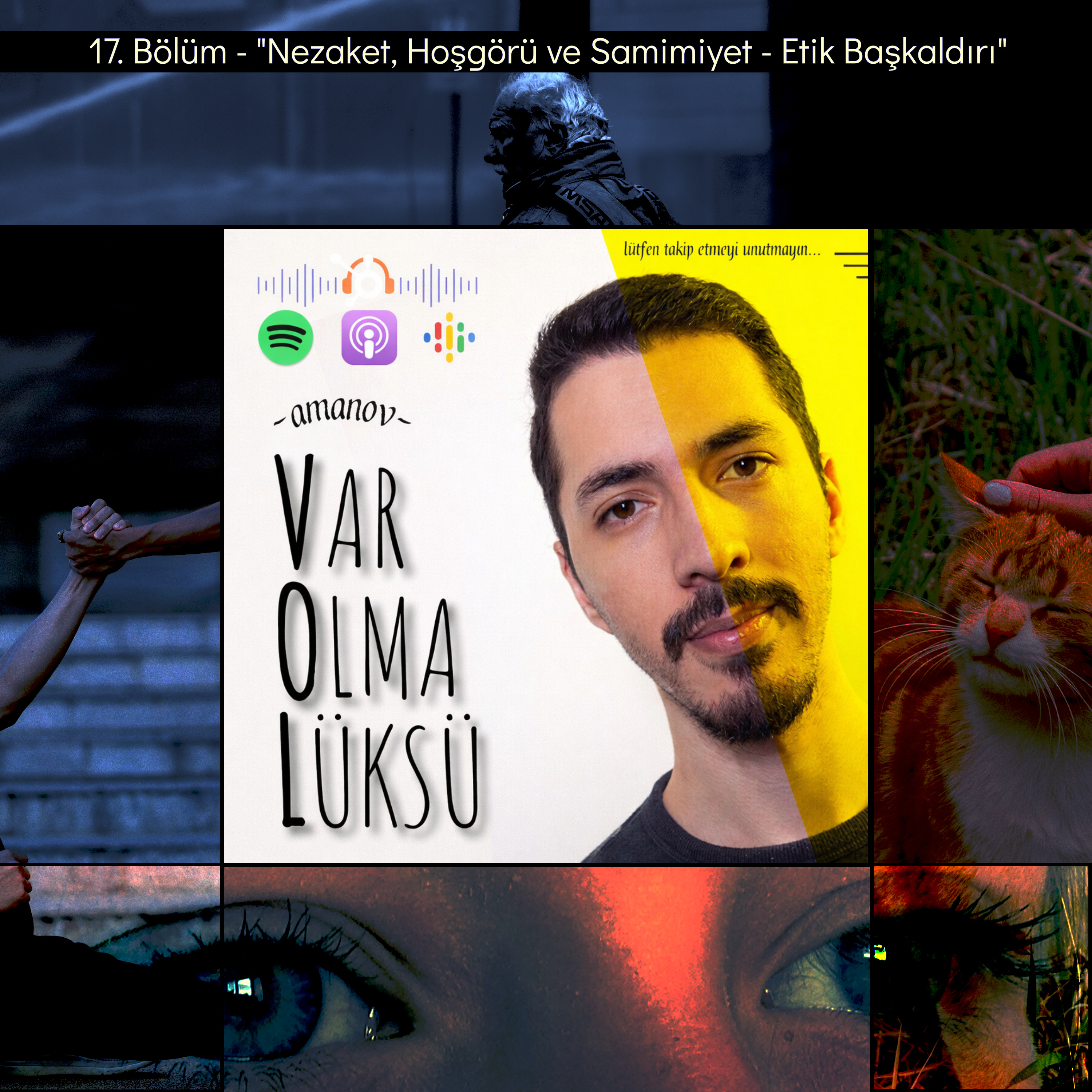17) Nezaket, Hoşgörü ve Samimiyet - Etik Başkaldırı