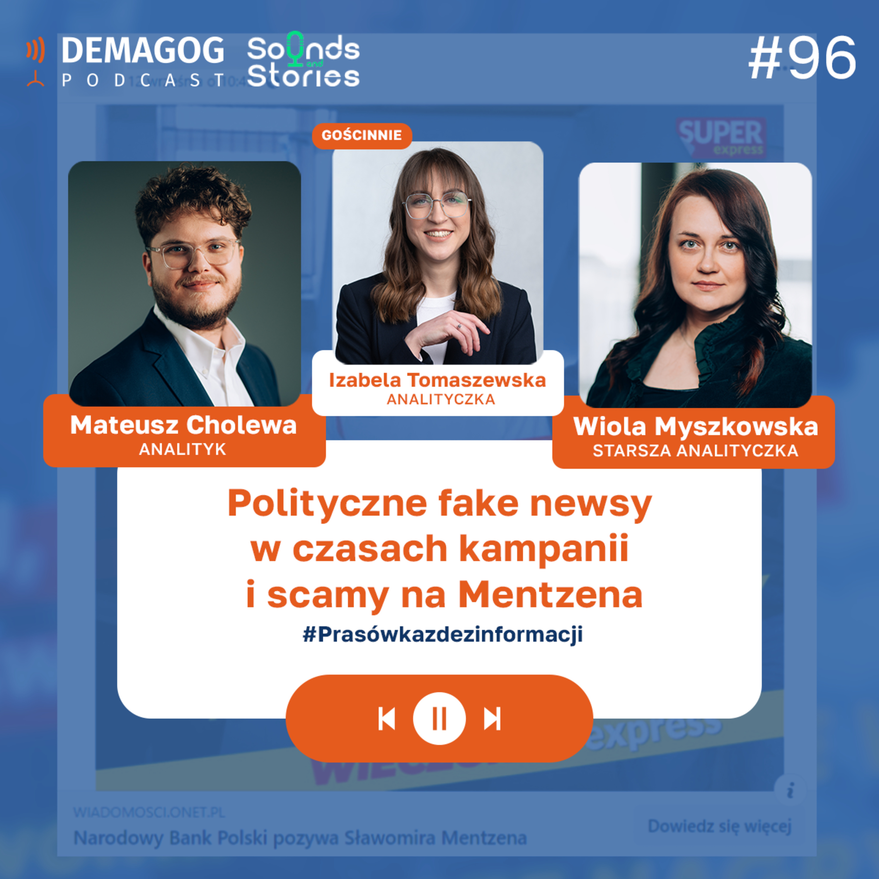 Polityczne fake newsy w czasach kampanii i scamy na Mentzena #96