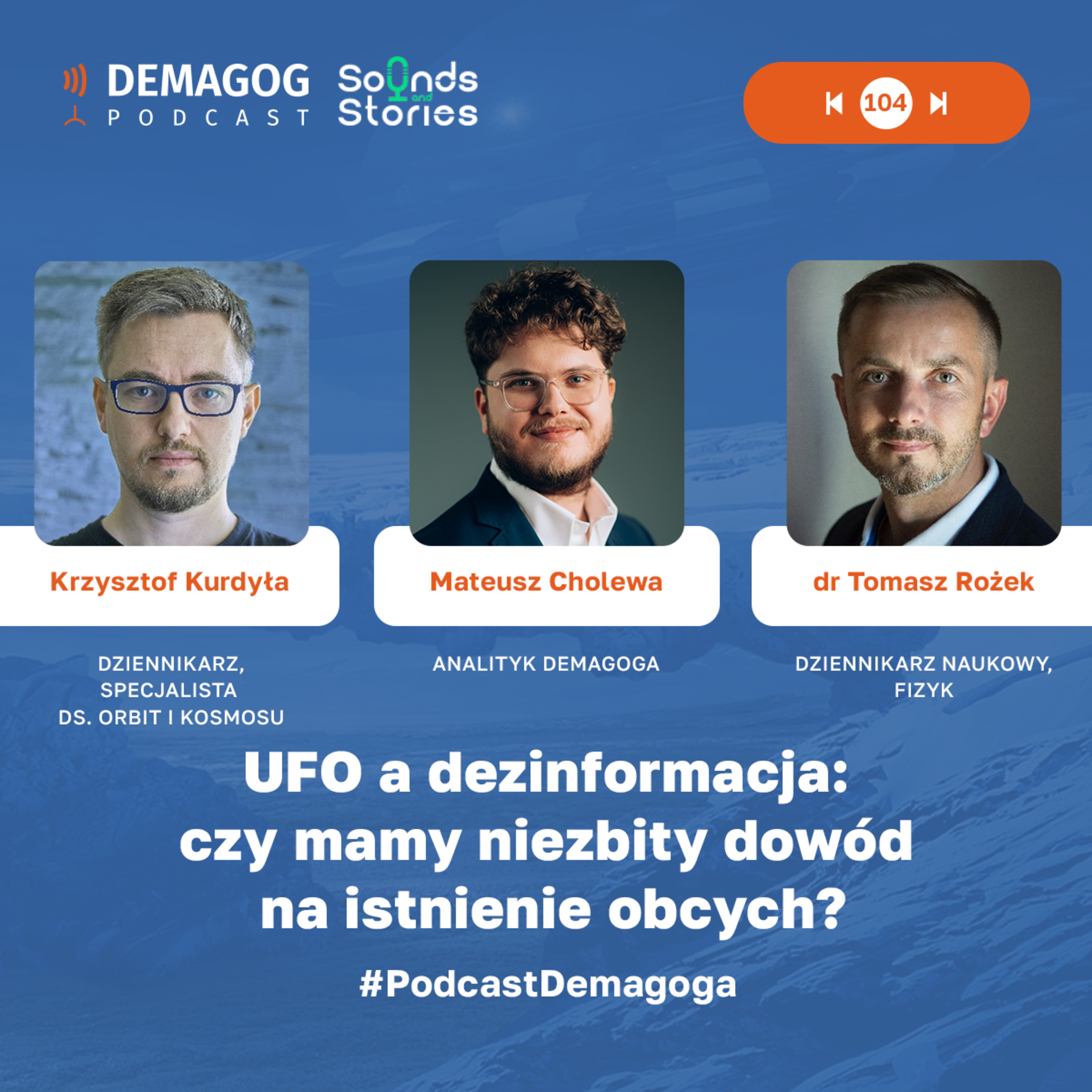UFO a dezinformacja: czy mamy niezbity dowód na istnienie obcych? #104