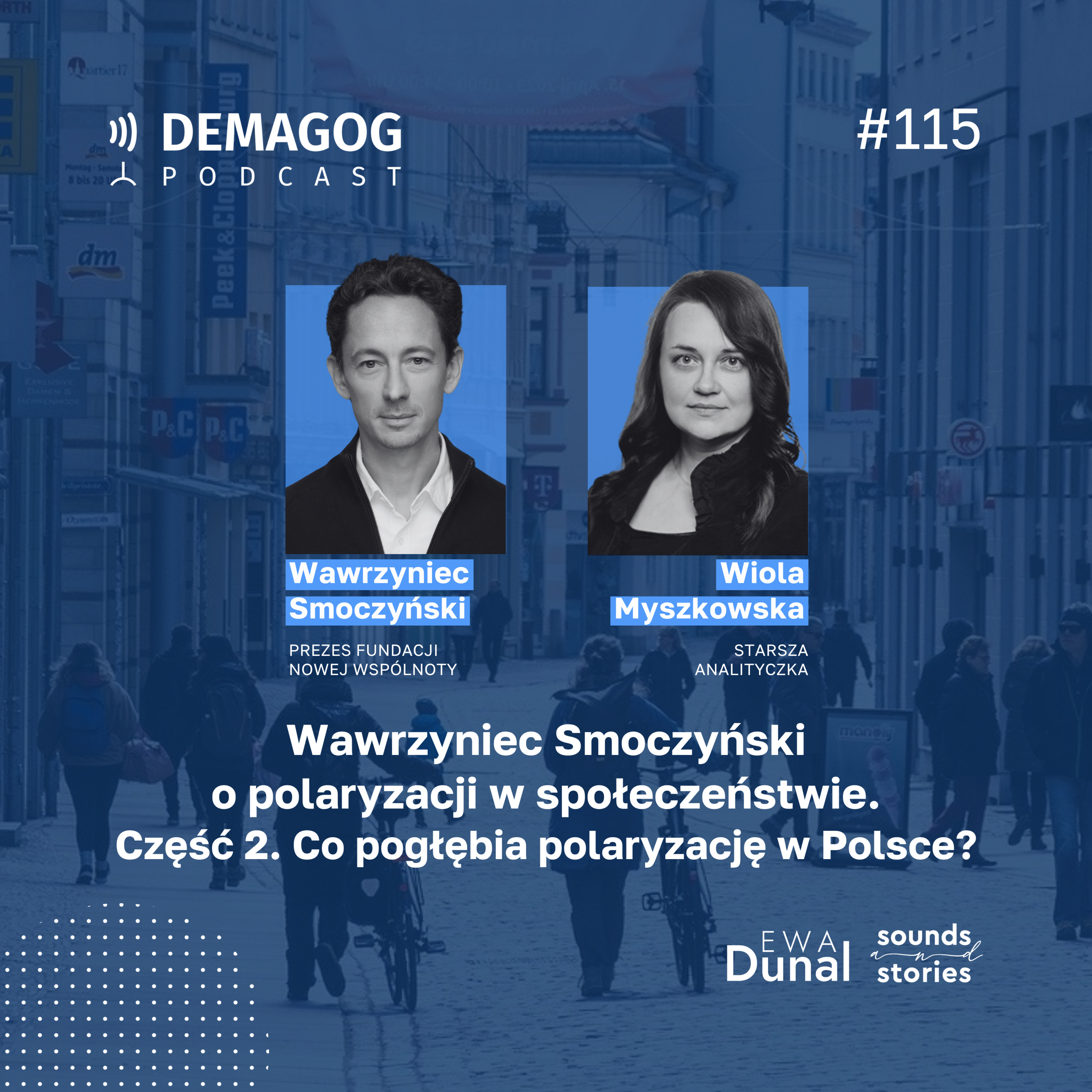Wawrzyniec Smoczyński o polaryzacji w społeczeństwie. Cz. 2. Co pogłębia polaryzację w Polsce? #115