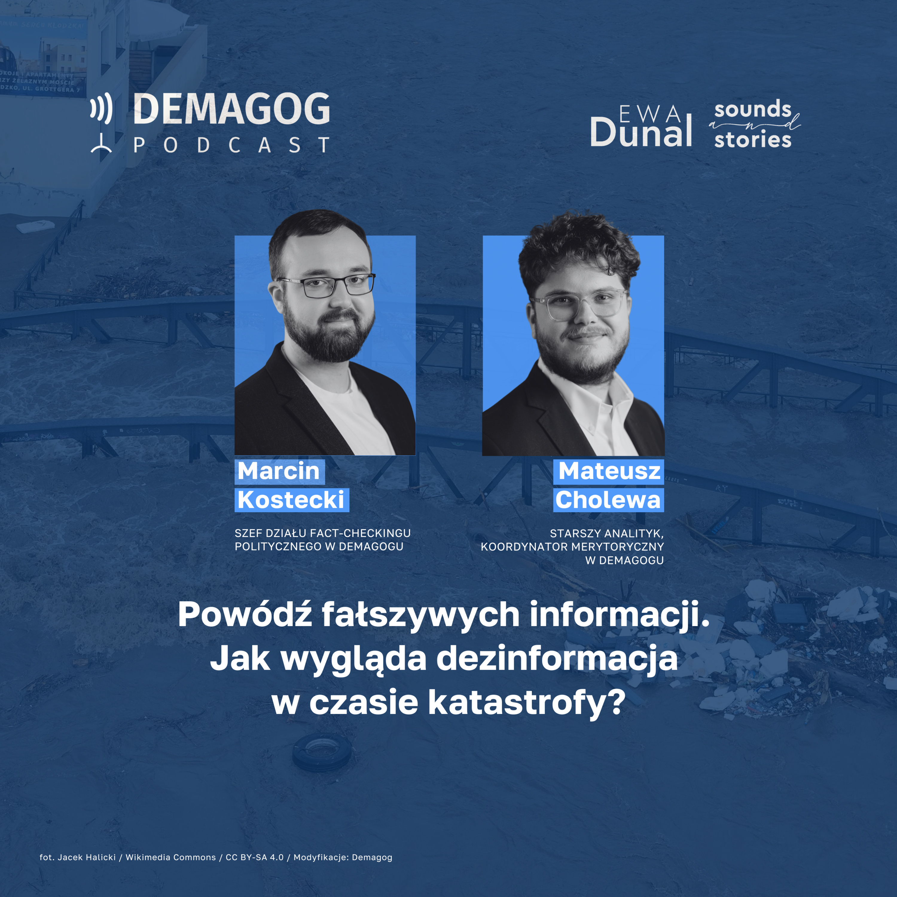 Powódź fałszywych informacji. Jak wygląda dezinformacja w czasie katastrofy? #135