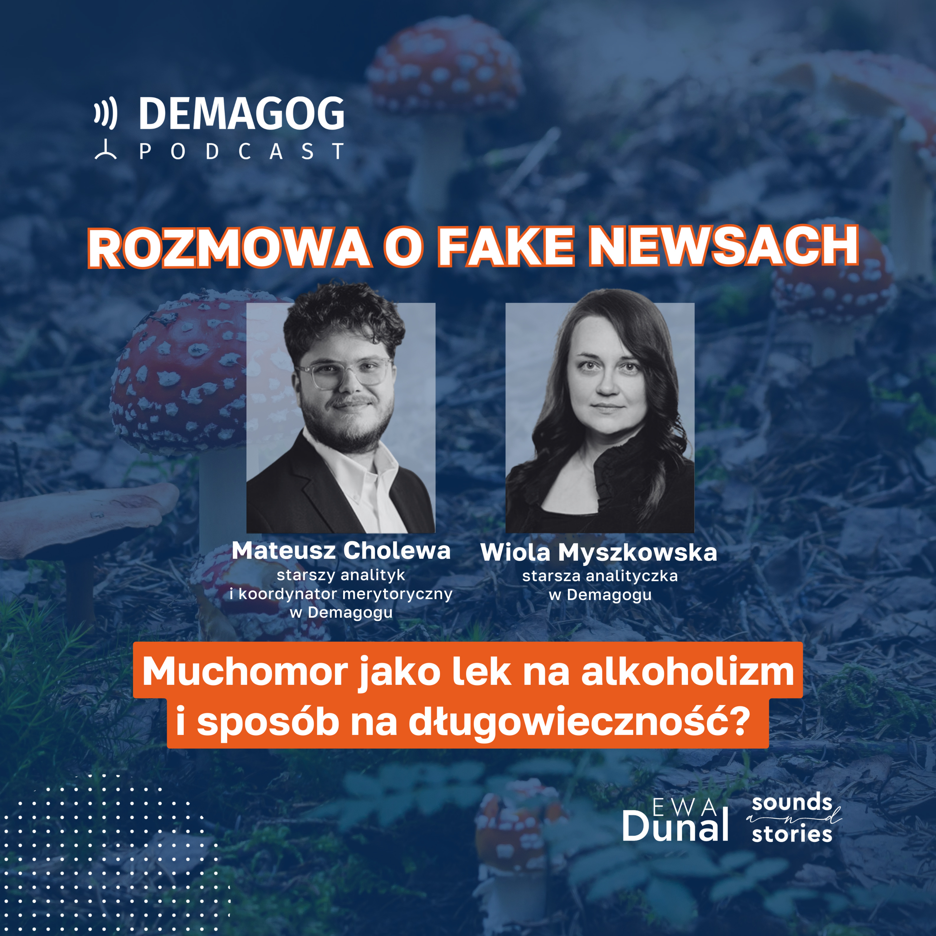 Muchomor jako lek na alkoholizm i sposób na długowieczność? Rozmowa o fake newsach #140