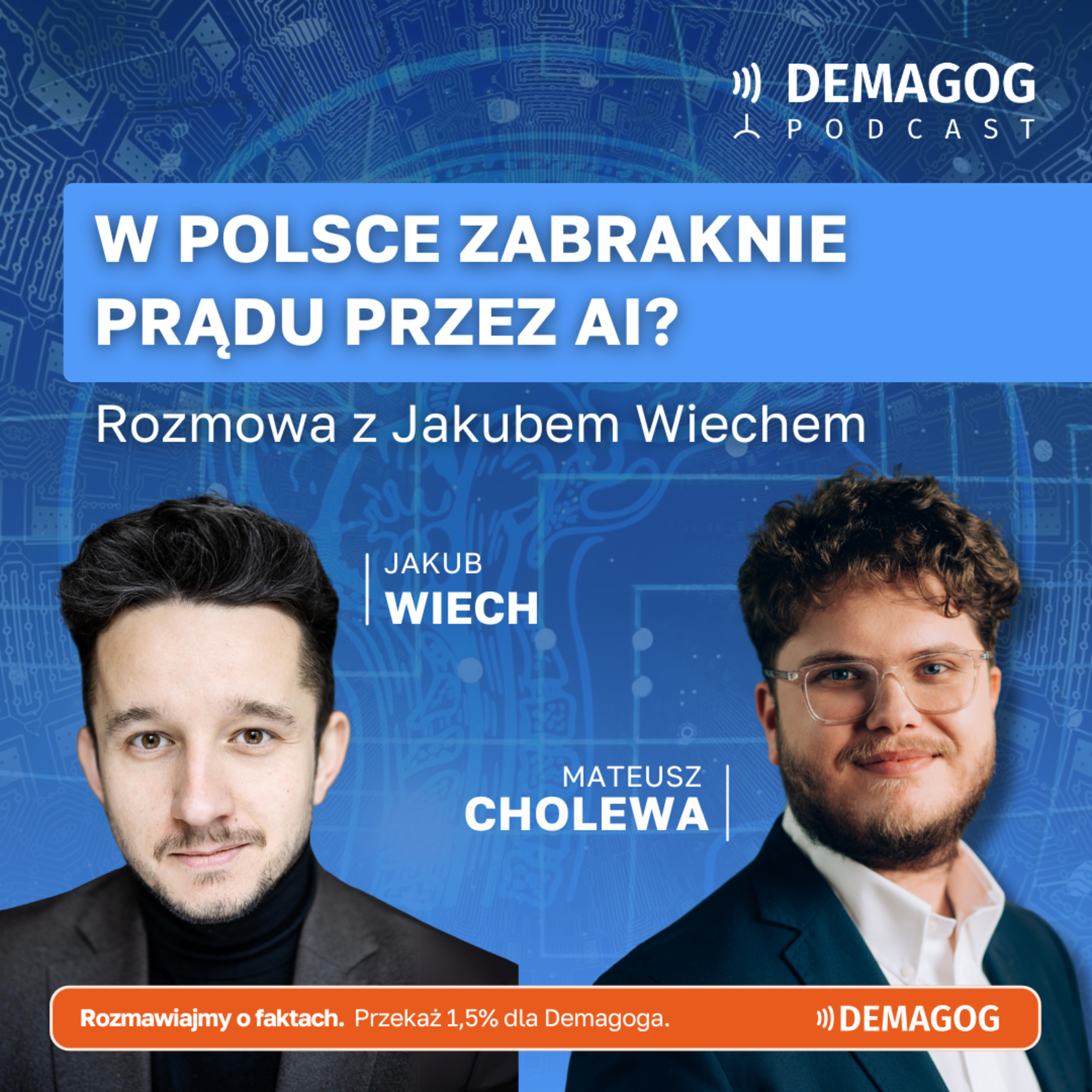 Czy w Polsce zabraknie prądu przez AI? Rozmowa z Jakubem Wiechem. #156