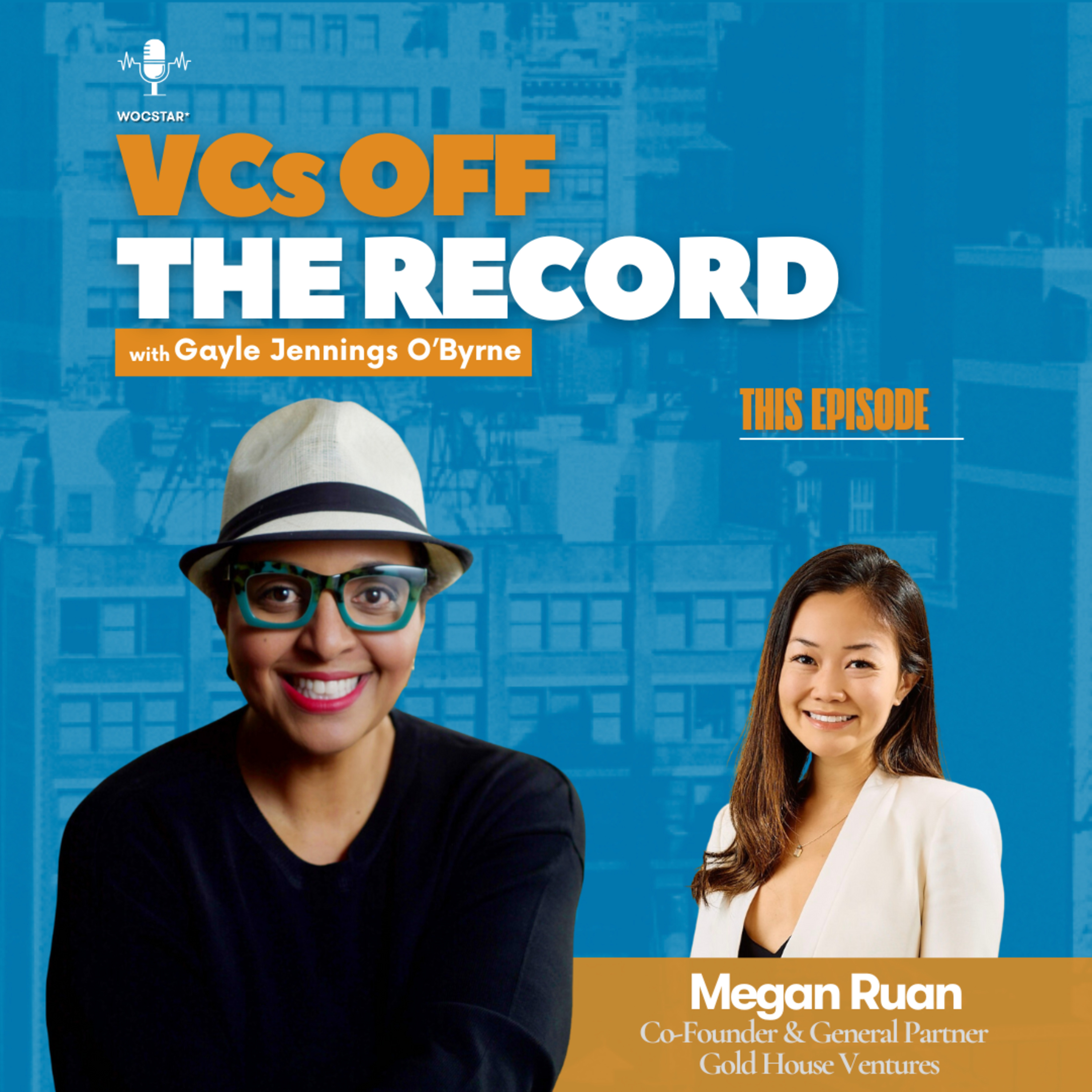 "Secrets to Raising Capital" w/ Megan Ruan | General Partner, Gold House Ventures