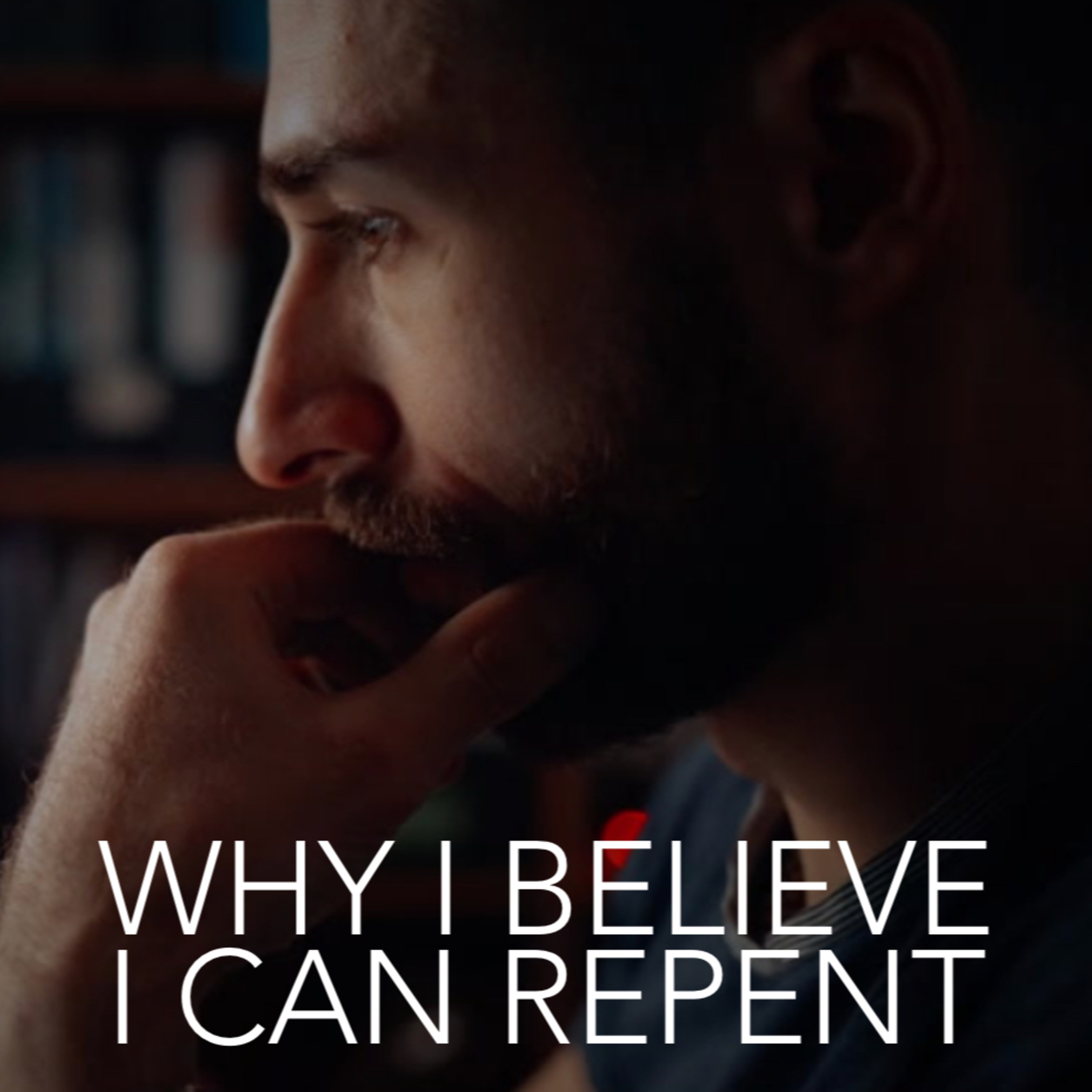 ARE Bible Study - Ep 10: Why I Believe I Can Repent episode artwork