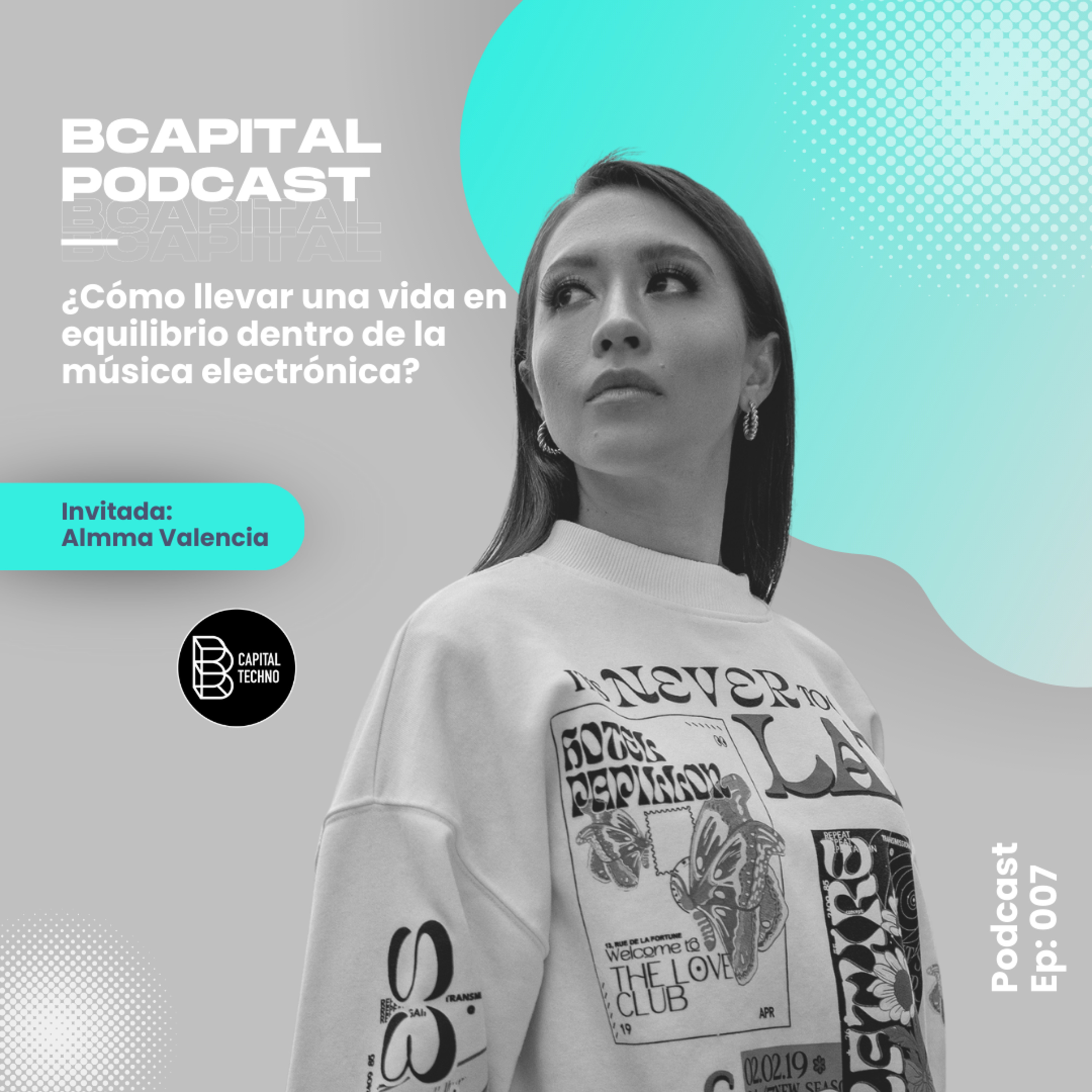 EP 007 | Hábitos Saludables en la Música Electrónica: Almma Valencia episode artwork