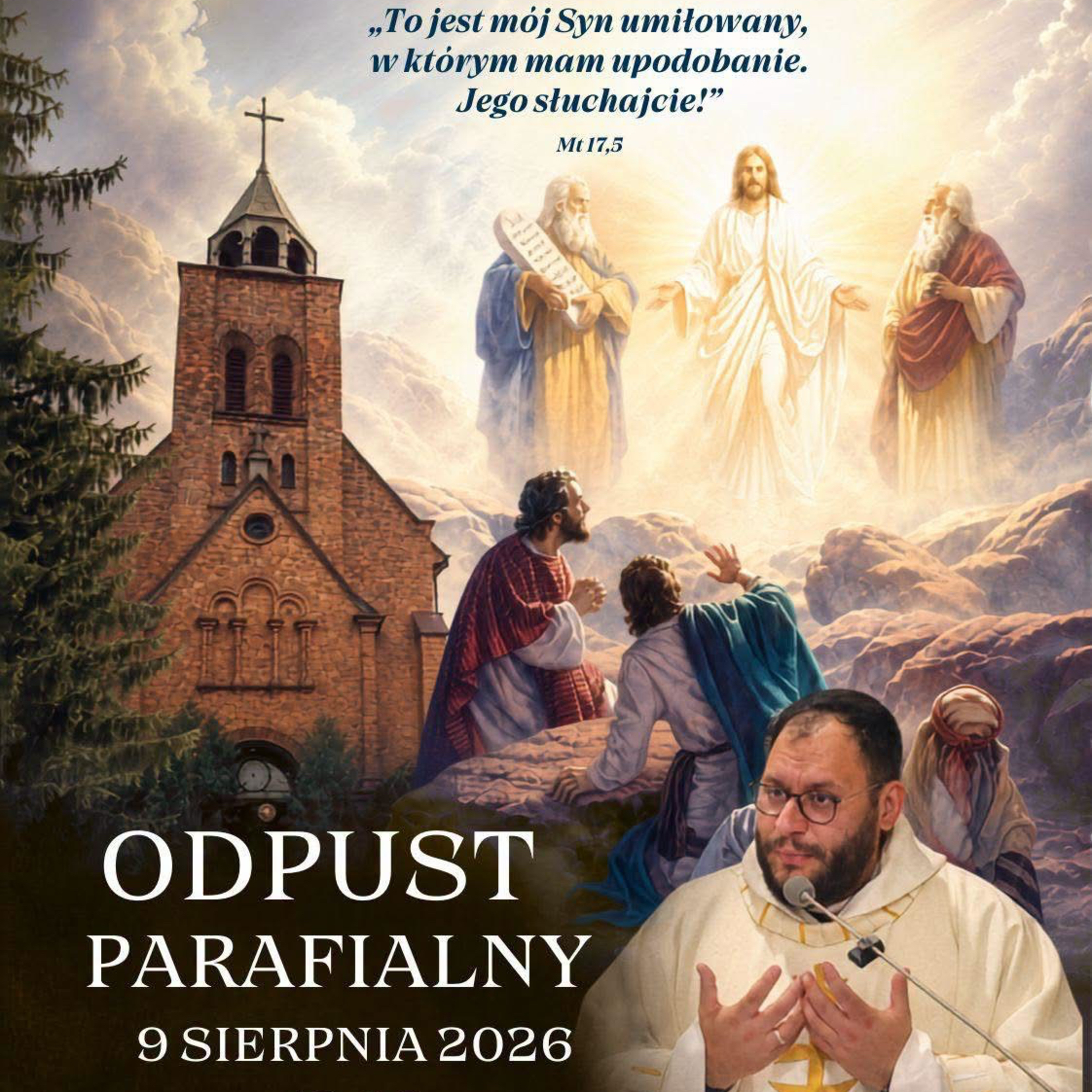 Uroczystość odpustowa Przemienienia Pańskiego - 9 sierpnia 2026. Kazanie ks. Michała Laskowskiego  episode artwork