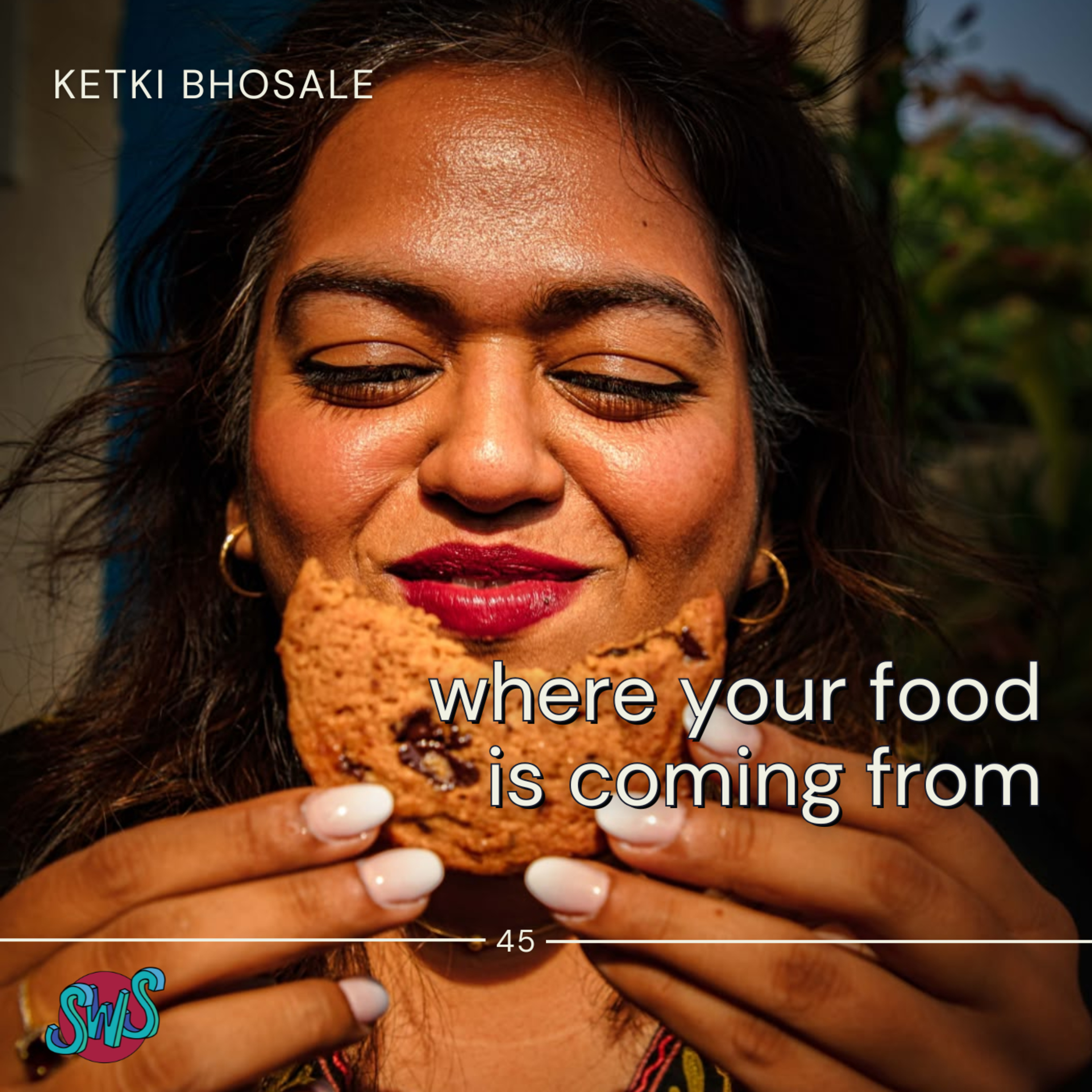 WHERE YOUR FOOD IS COMING FROM with KETKI BHOSALE | take 45 episode artwork