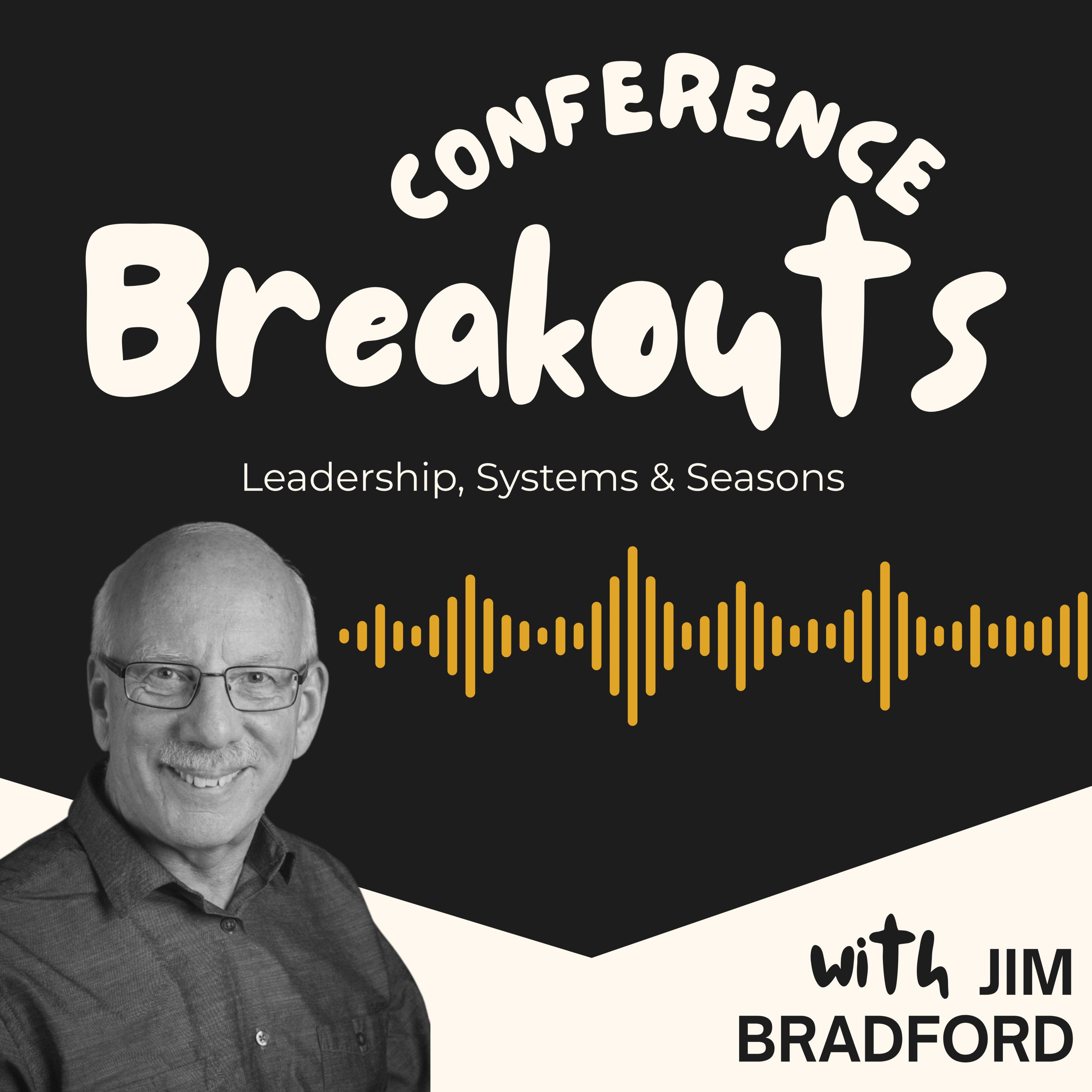 ANC 2025 Breakouts - Dr. Jim Bradford (Leadership, Systems & Seasons) episode artwork