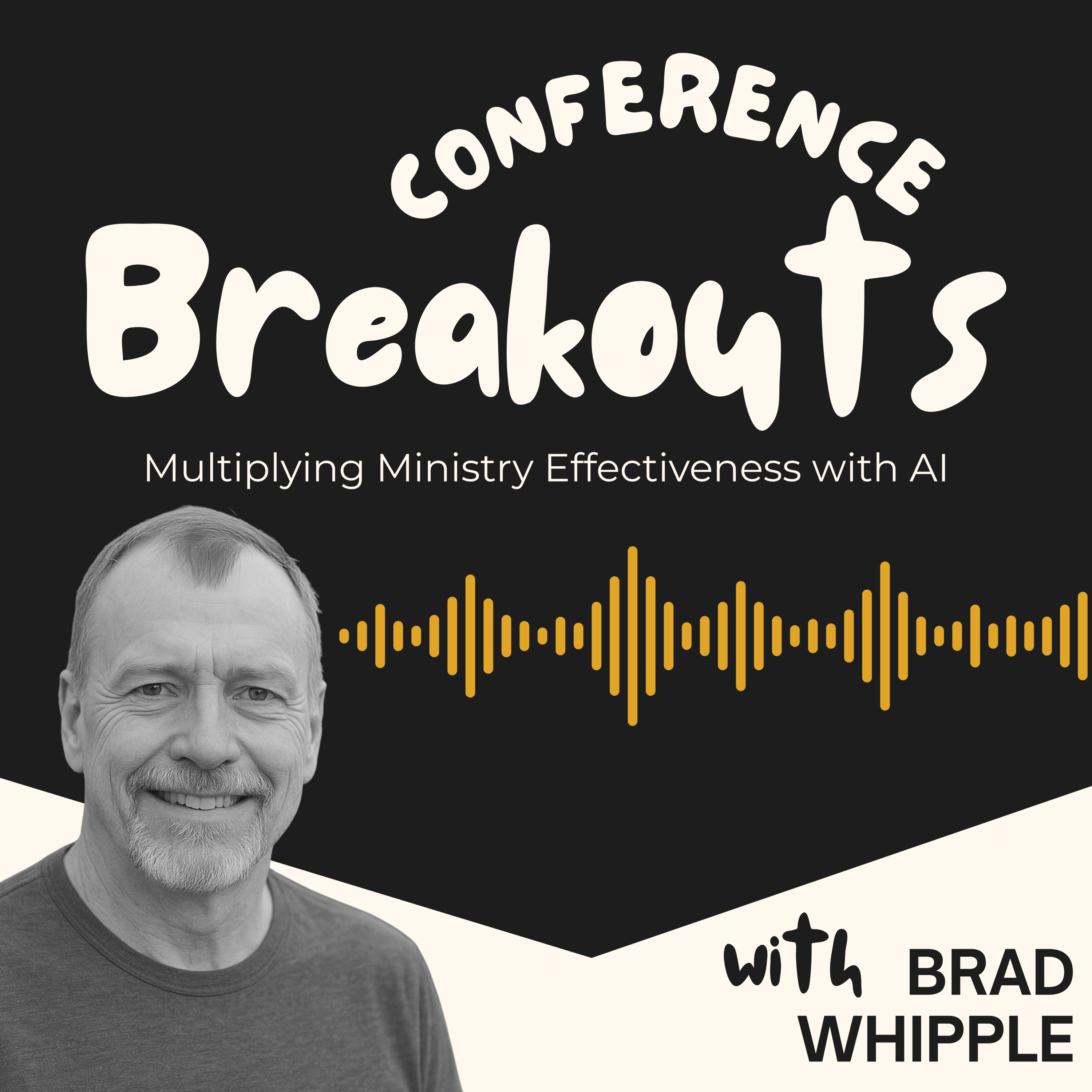 ANC 2025 Breakouts - Brad Whipple (Multiplying Ministry Effectiveness with AI) episode artwork