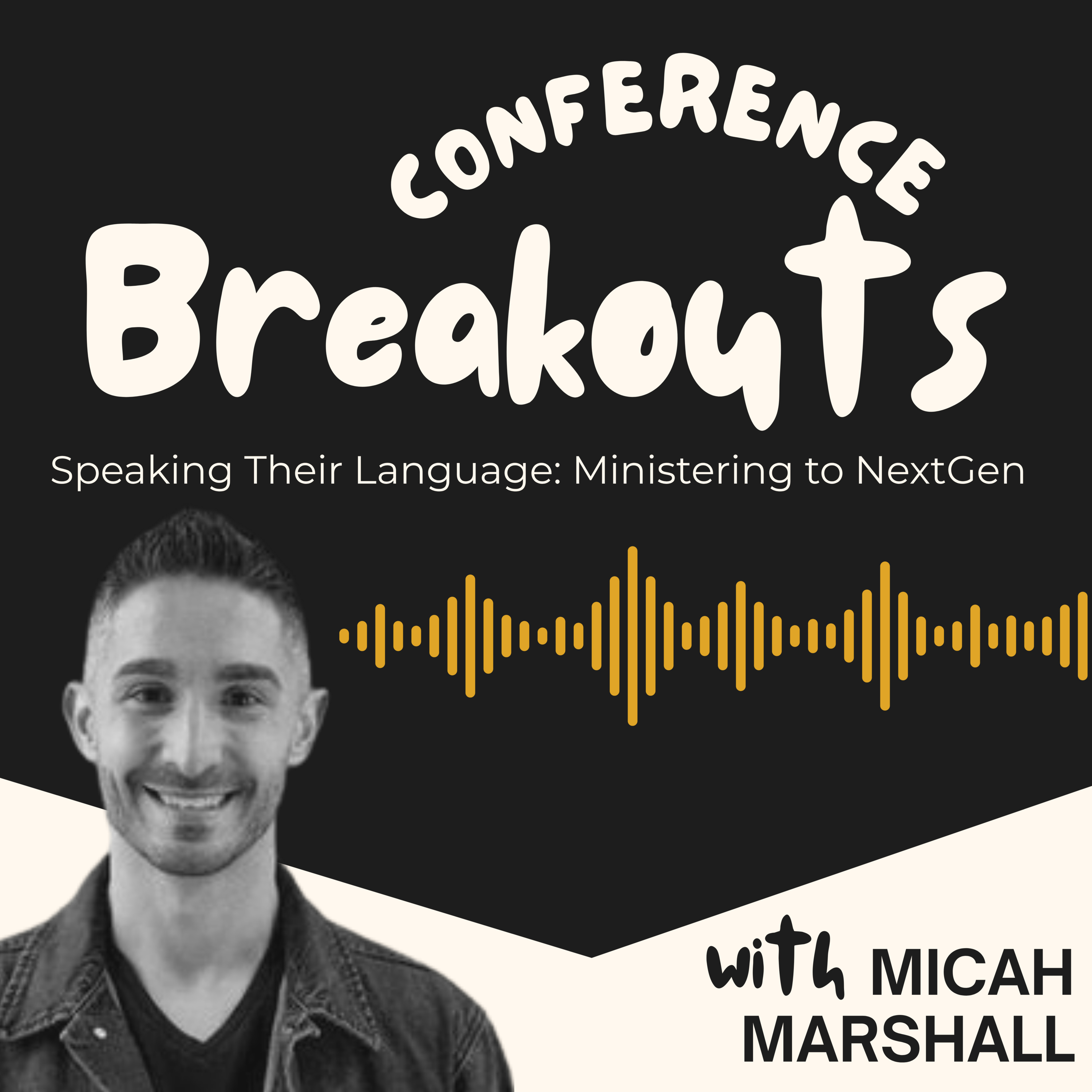 ANC 2025 Breakouts - Micah Marshall (Speaking their Language: Ministering to NextGen) episode artwork