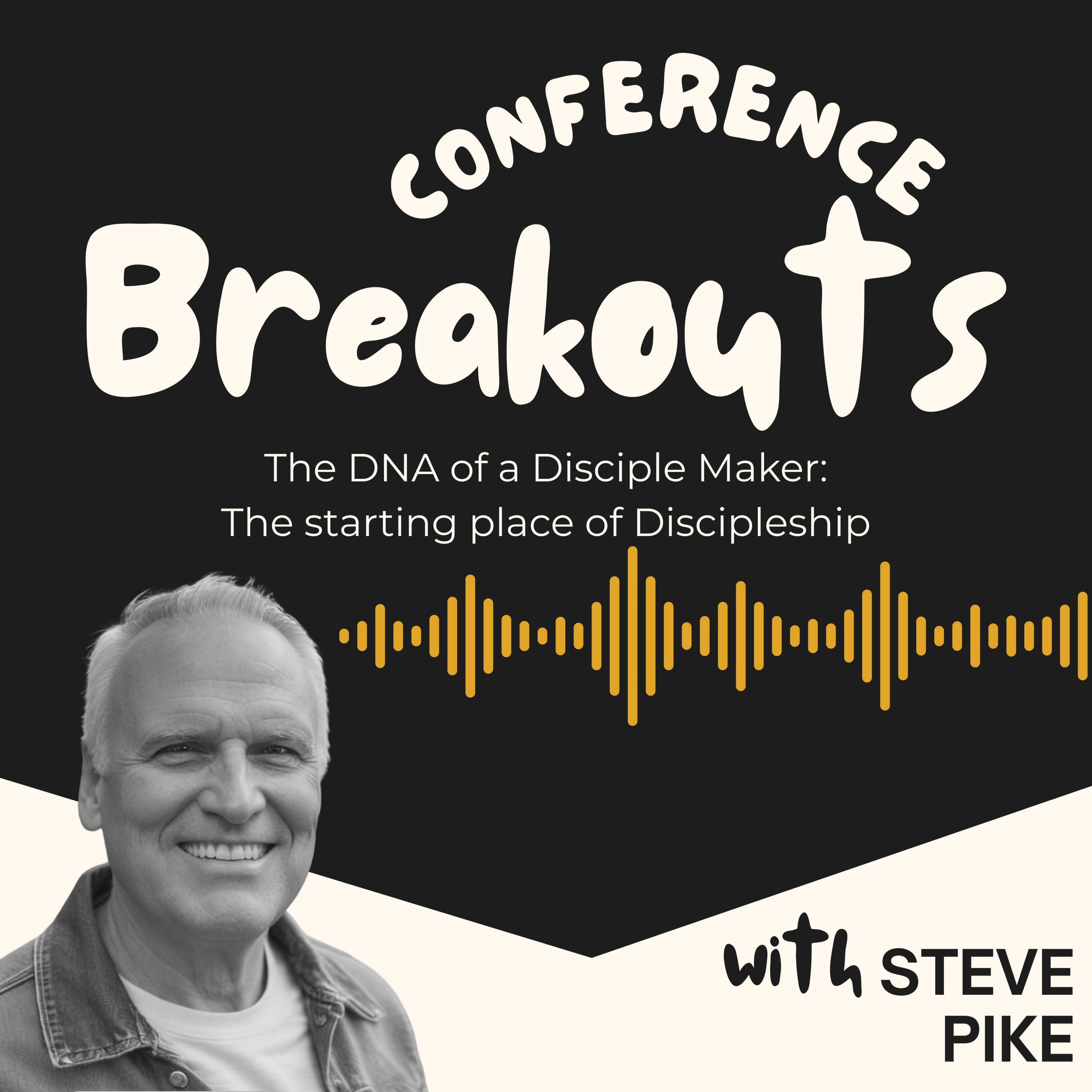 ANC 2025 Breakouts - Steve Pike (The DNA of a Disciple-Maker) episode artwork