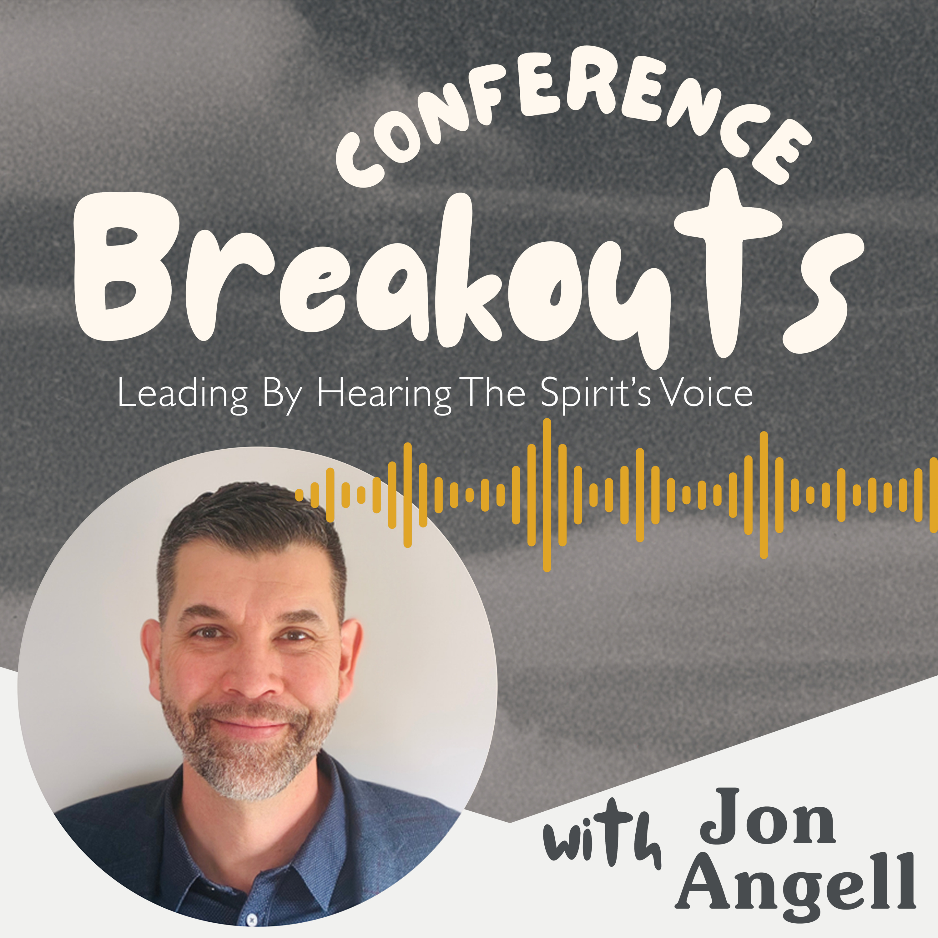 ANC 2026 Breakouts - Jon Angell (Leading By Hearing The Spirit's Voice) episode artwork