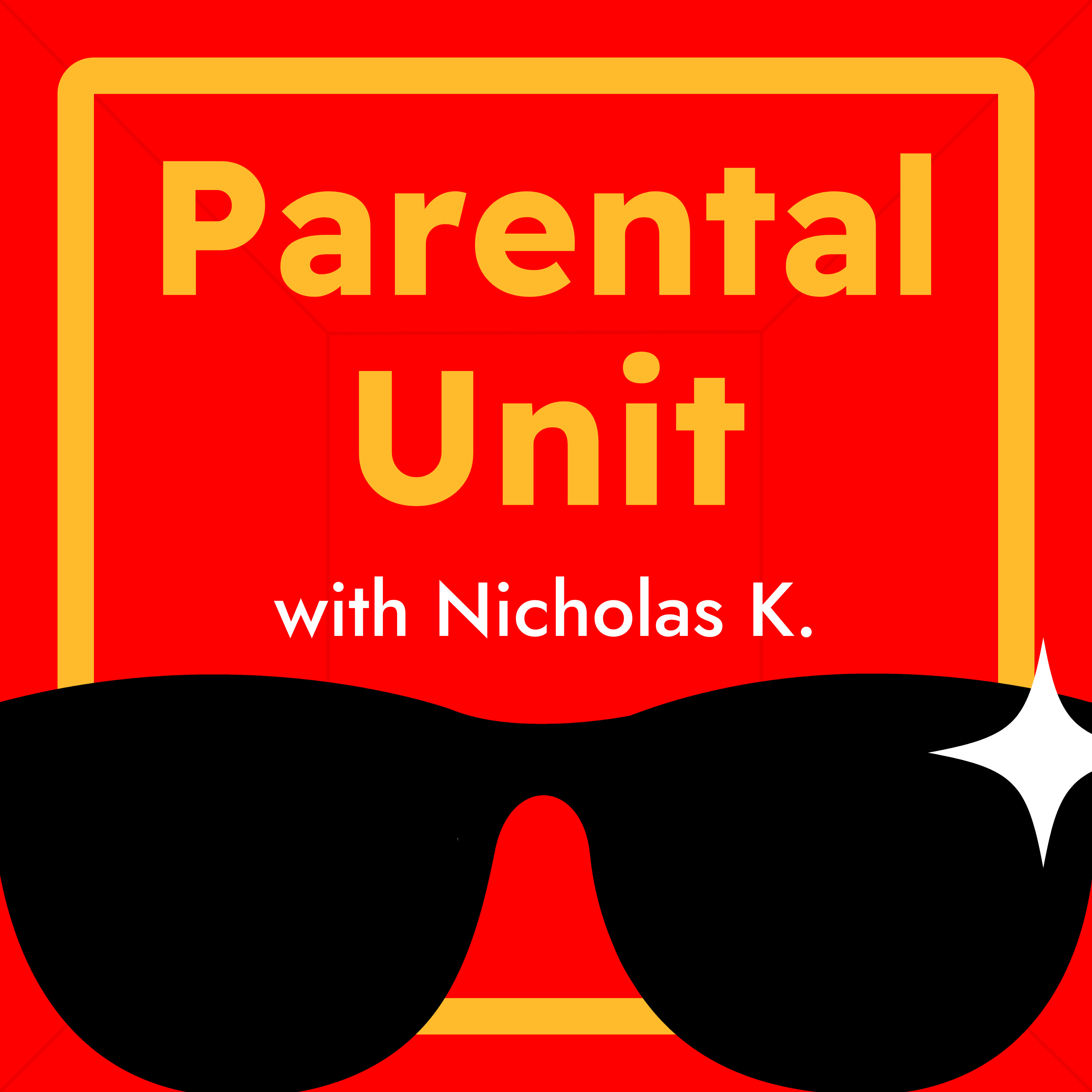Parental Unit with Nicholas K.