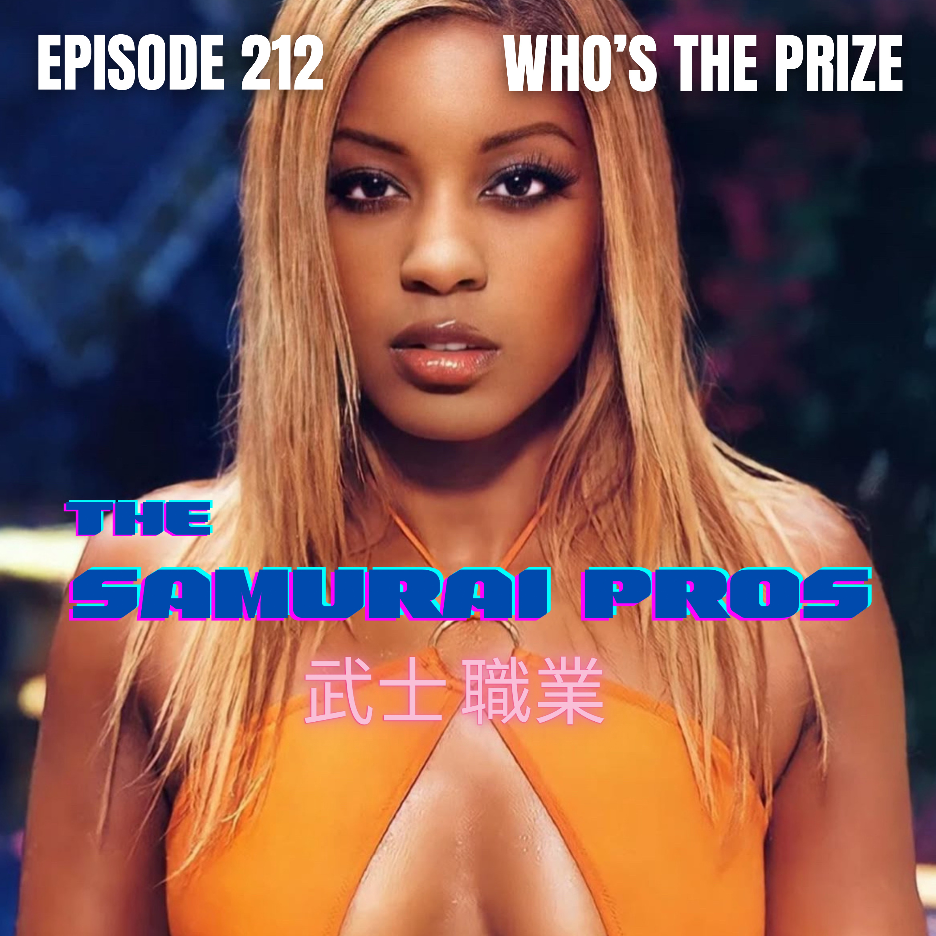 Ep. 212 - Who's The Prize Ep. 212 - Who's The Prize