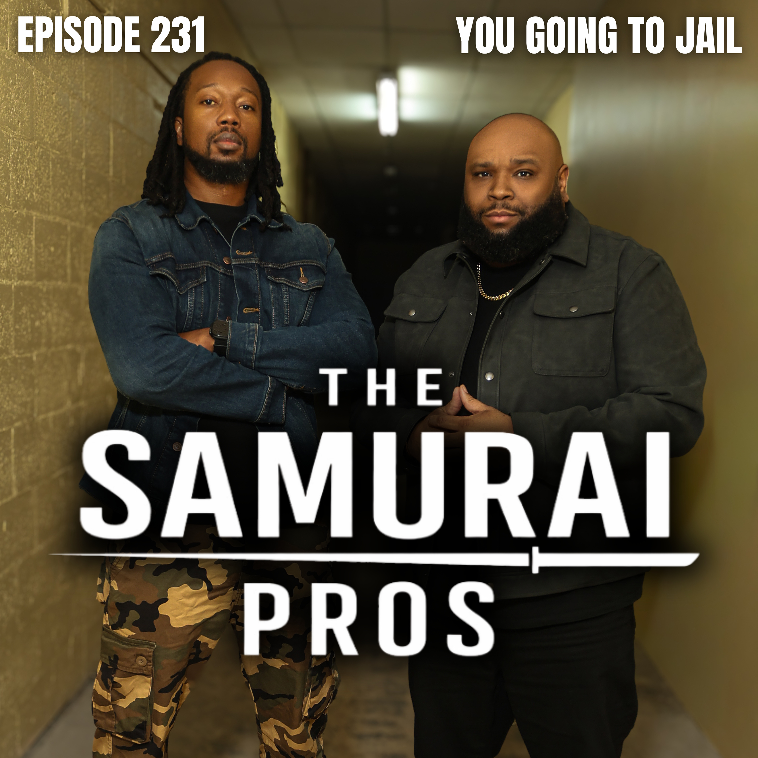 Ep. 231 - You Going To Jail